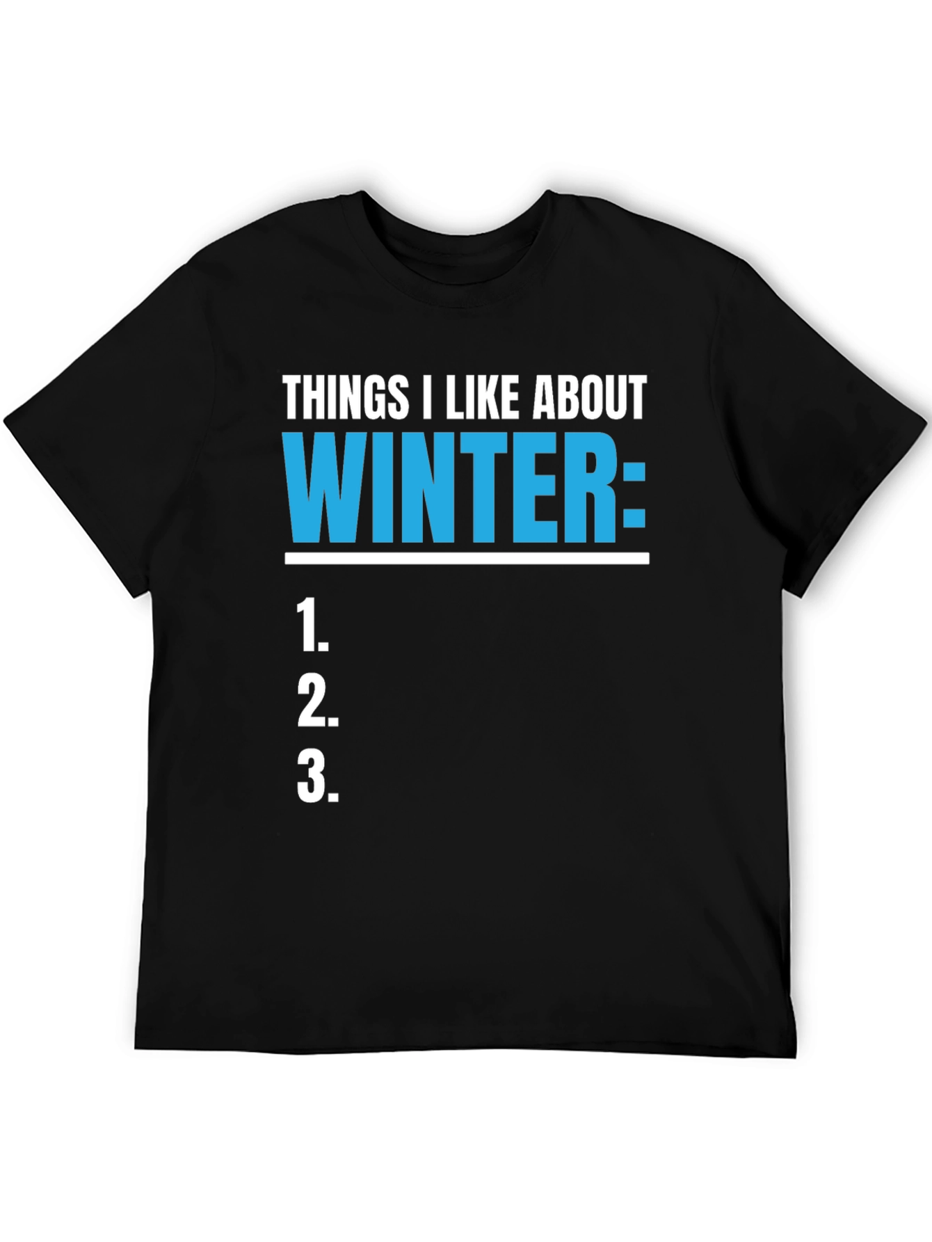 Things I Like About Winter T-Shirt