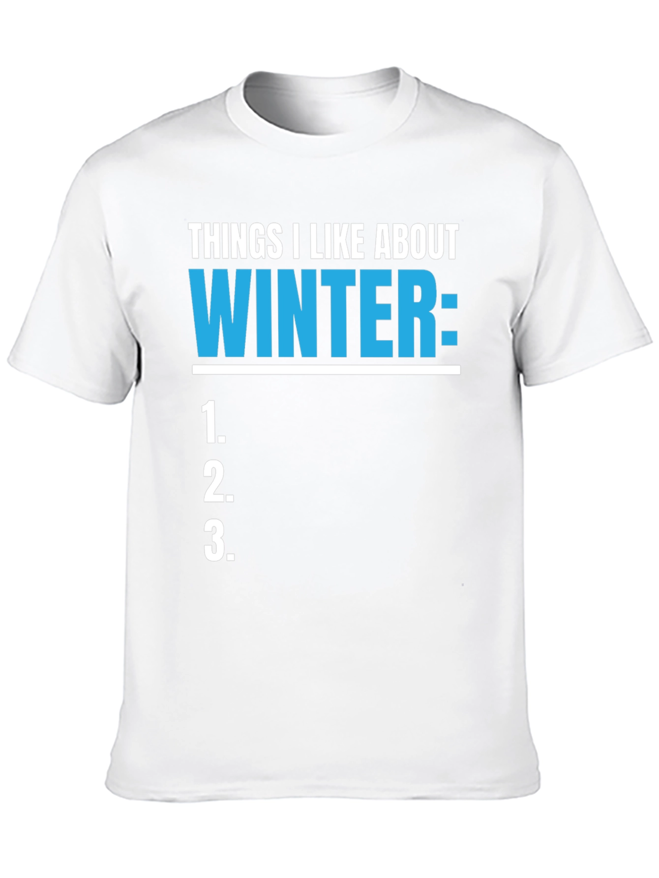 Things I Like About Winter T-Shirt