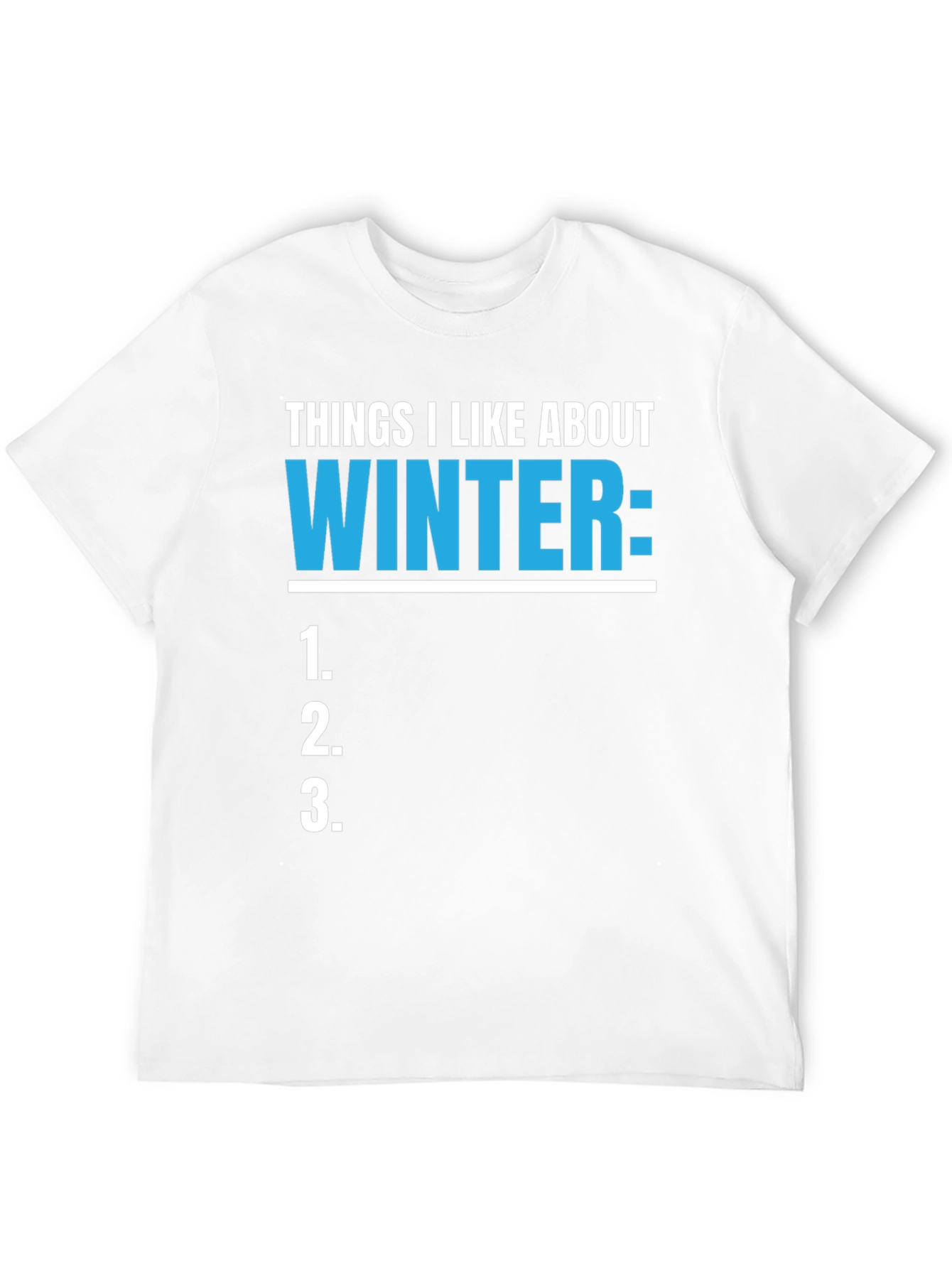 Things I Like About Winter T-Shirt