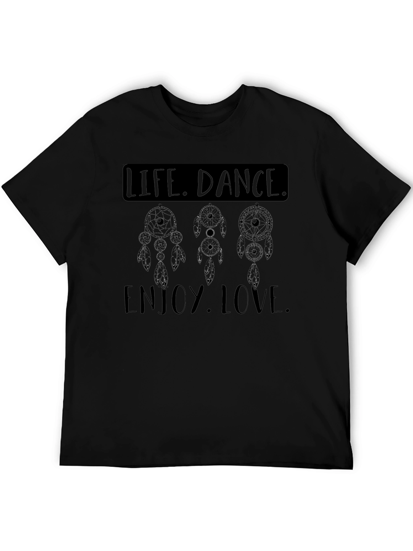 Life Dance Enjoy Love Graphic T-Shirt