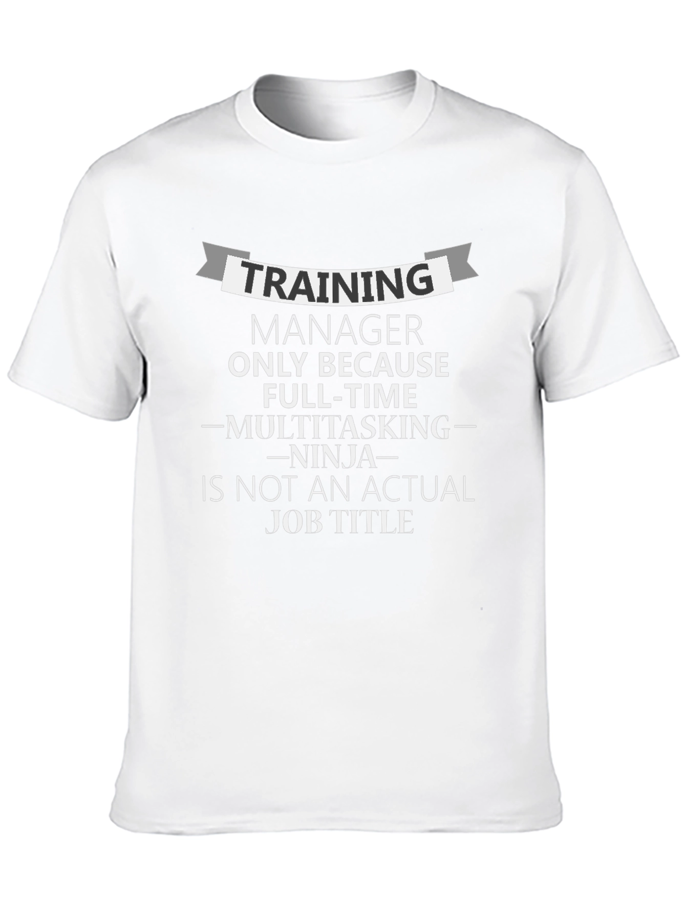 Training Manager Job Title Humor T-Shirt