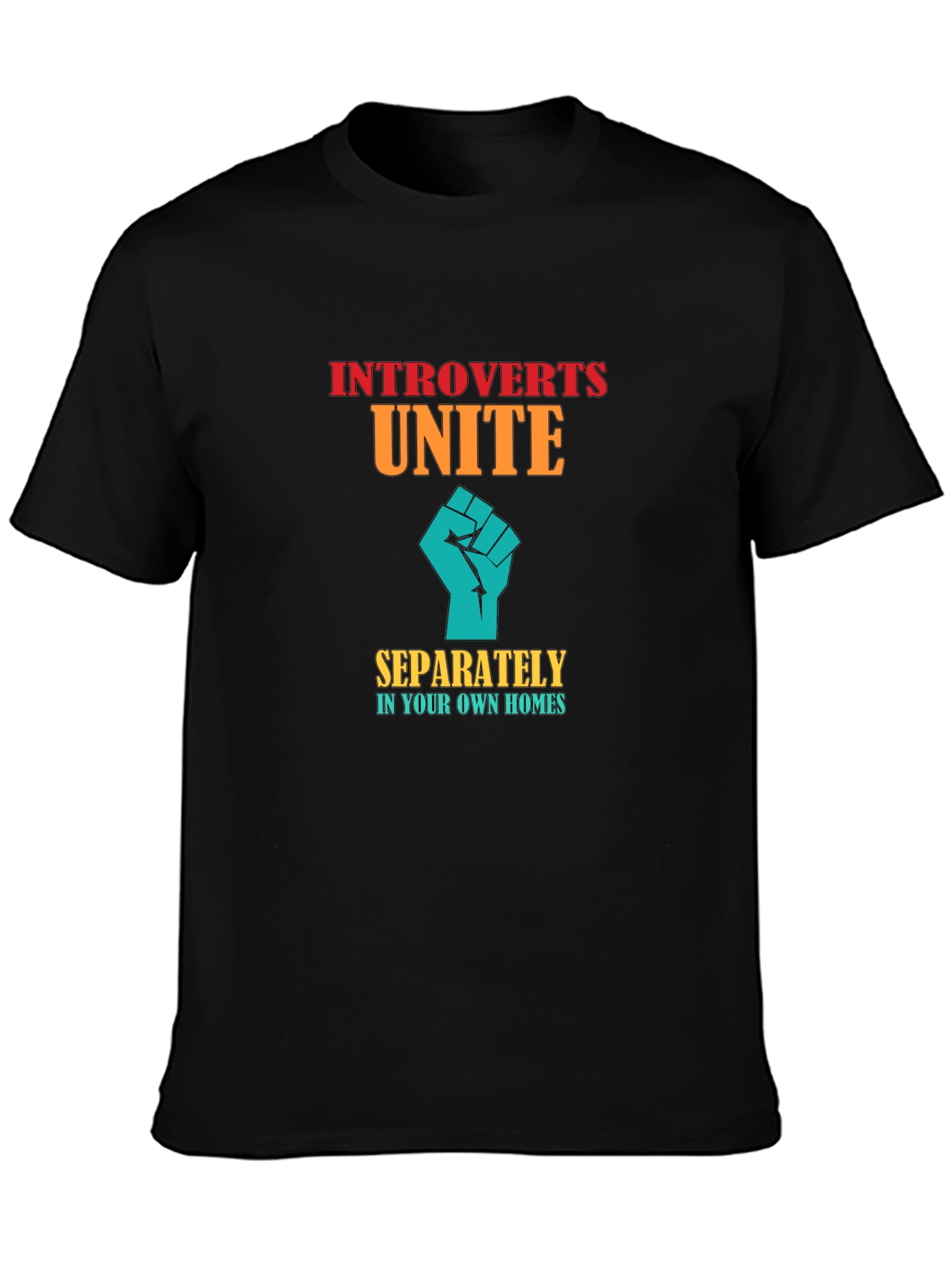 Introverts Unite T-Shirt - Separately in Your Own Homes