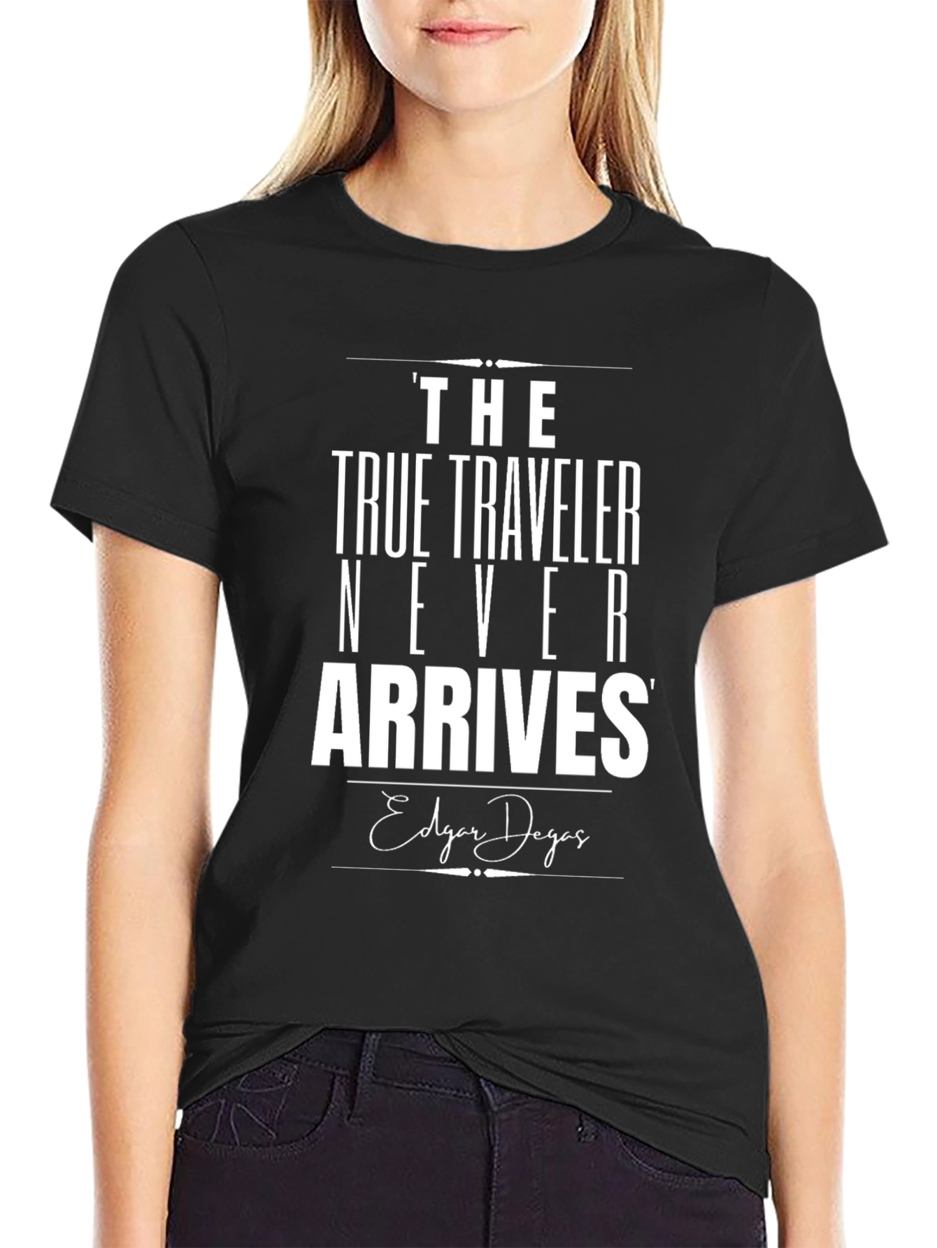 True Traveler T-Shirt: Edgar Degas Quote Black Tee