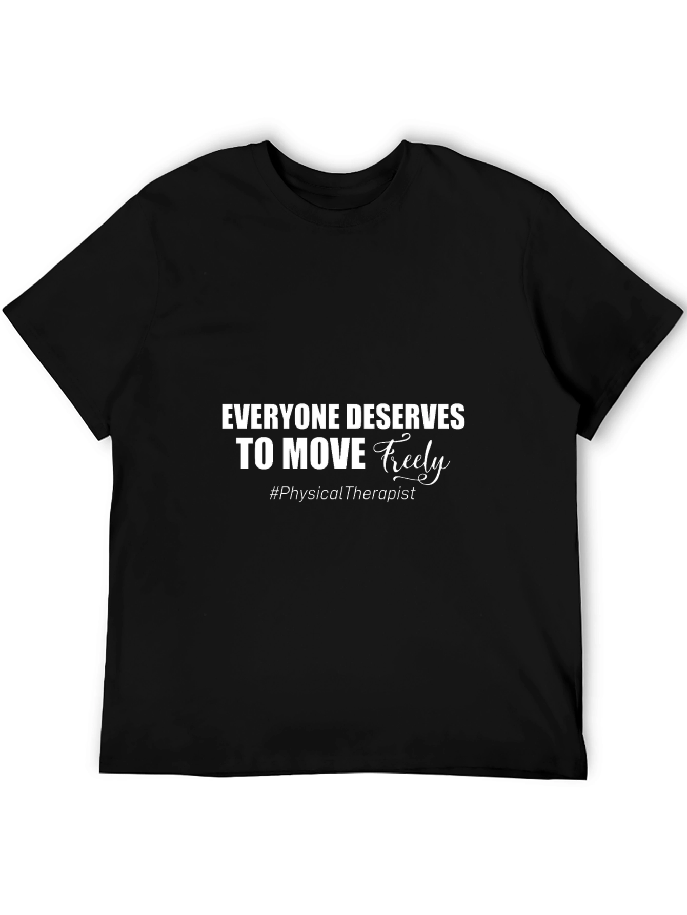Everyone Deserves to Move Freely T-Shirt