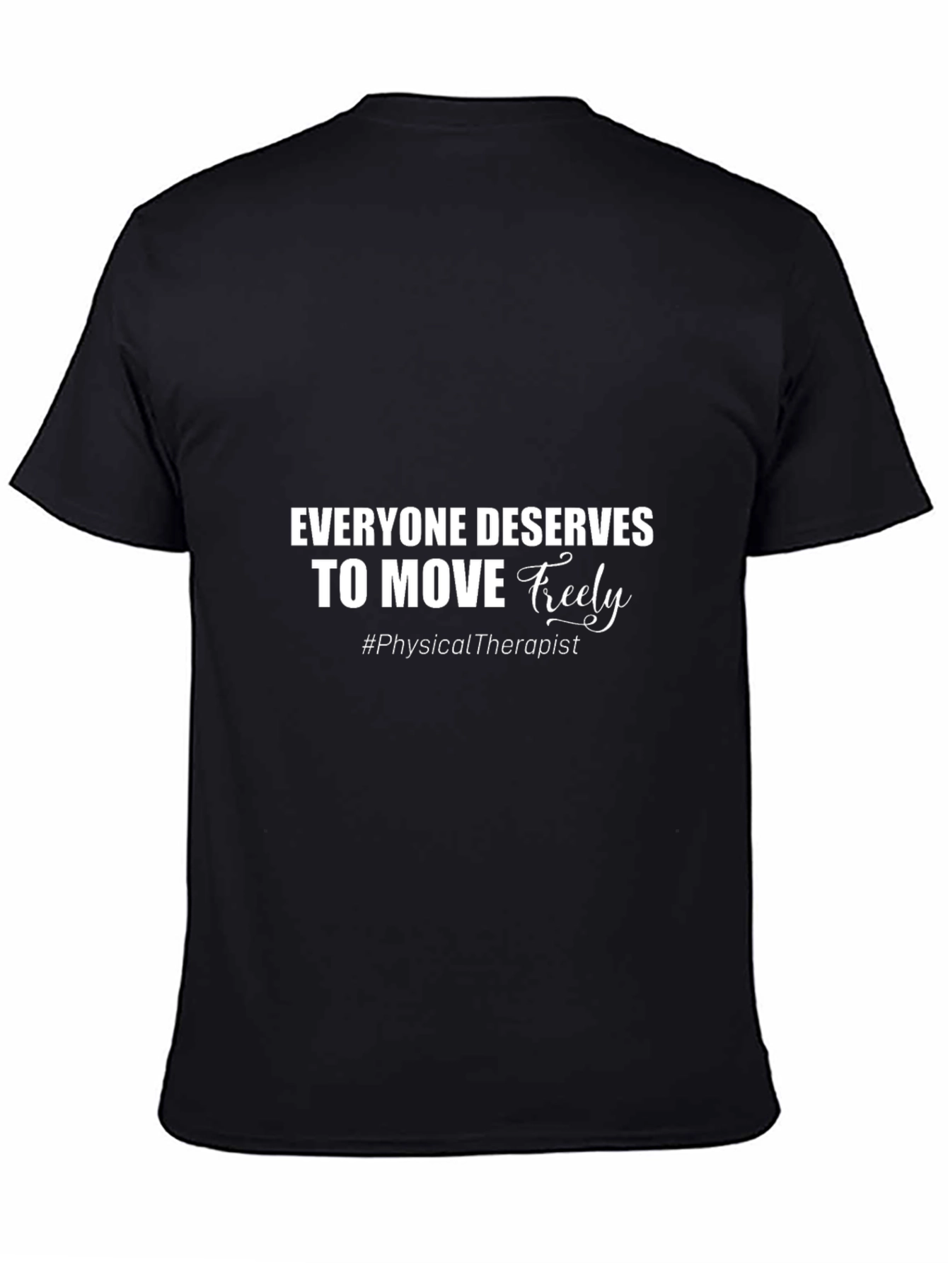 Everyone Deserves to Move Freely T-Shirt