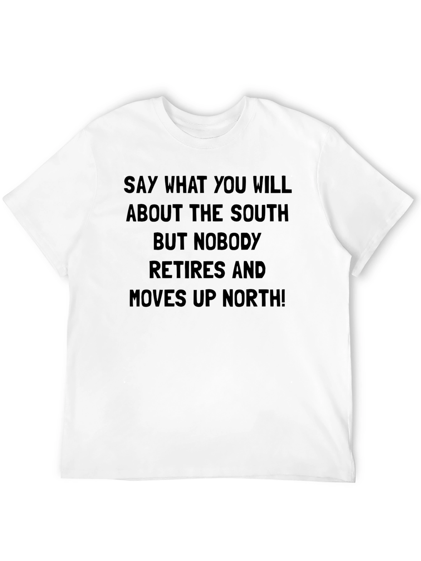 Southern Pride T-Shirt - Nobody Retires Up North