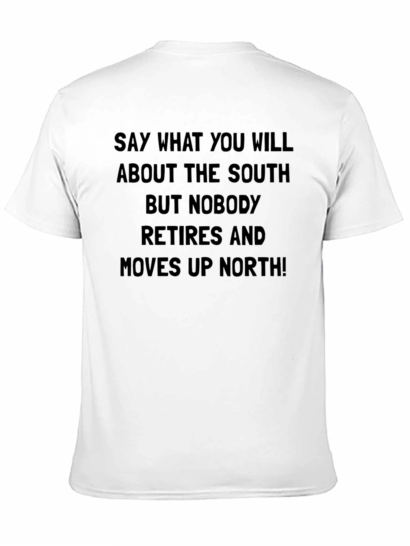 Southern Pride T-Shirt - Nobody Retires Up North