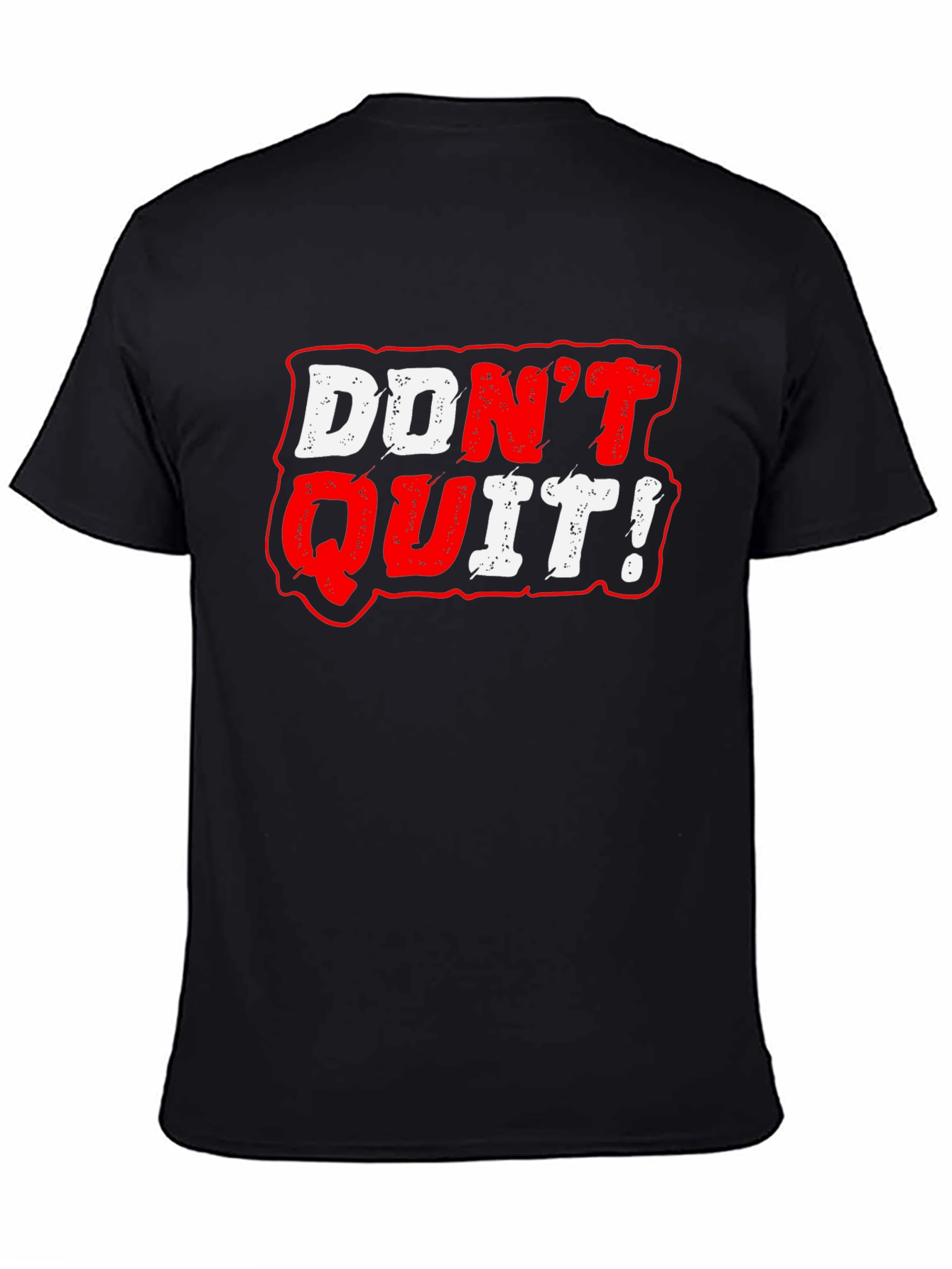 Dont Quit Graphic Tee - Motivational Black T-Shirt
