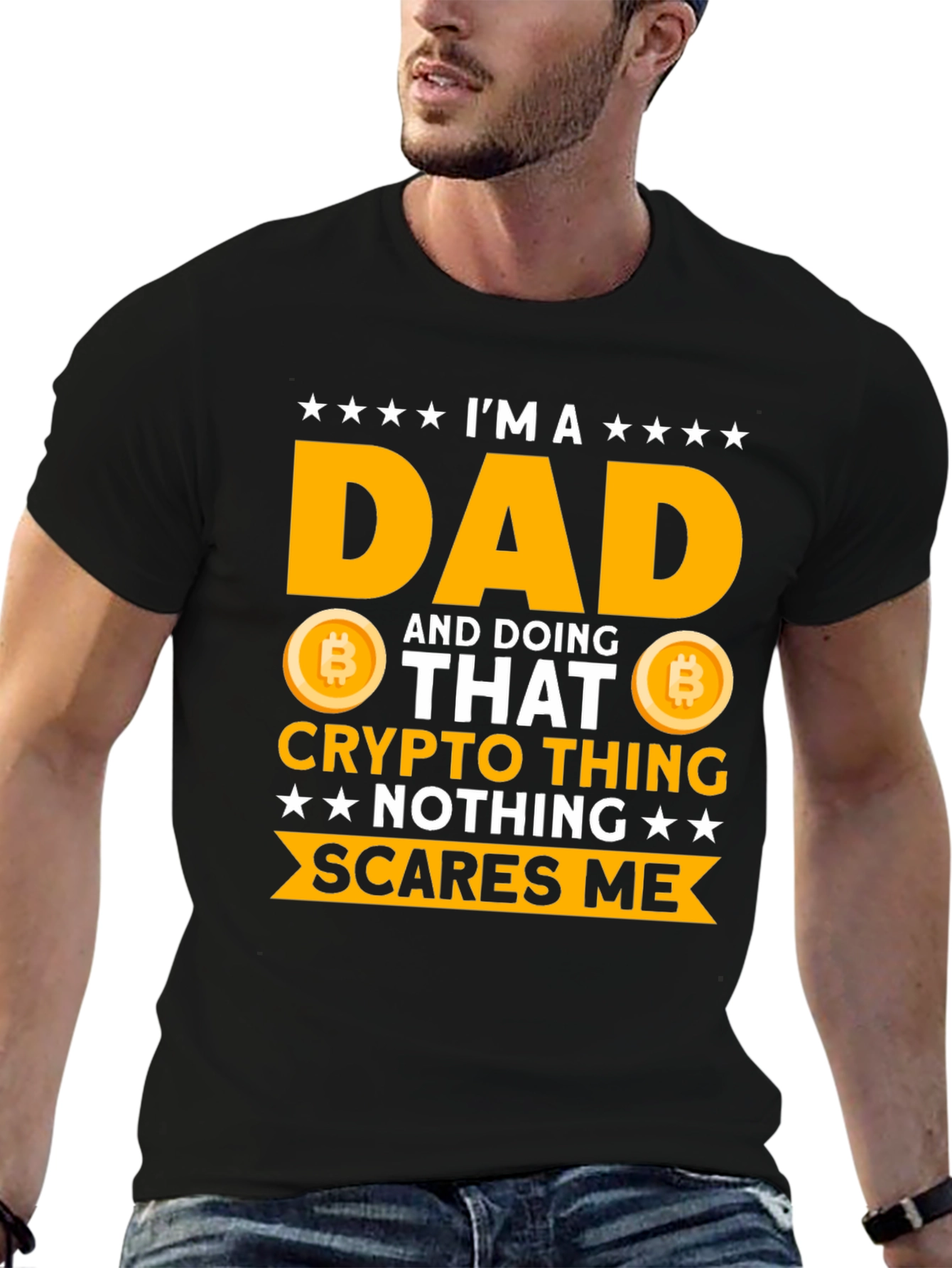 Crypto Dad T-Shirt - Nothing Scares Me