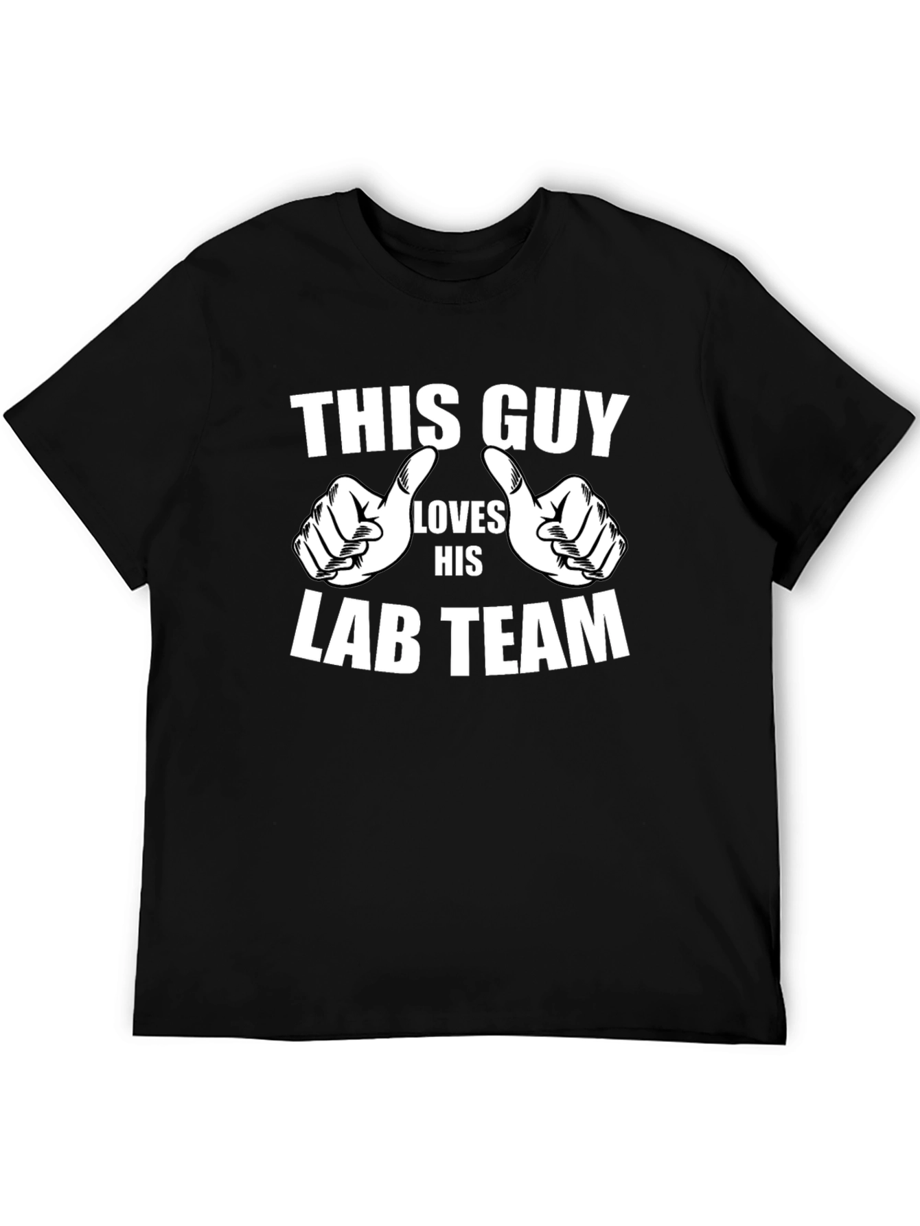 Lab Team T-Shirt: This Guy Loves His Lab Team!