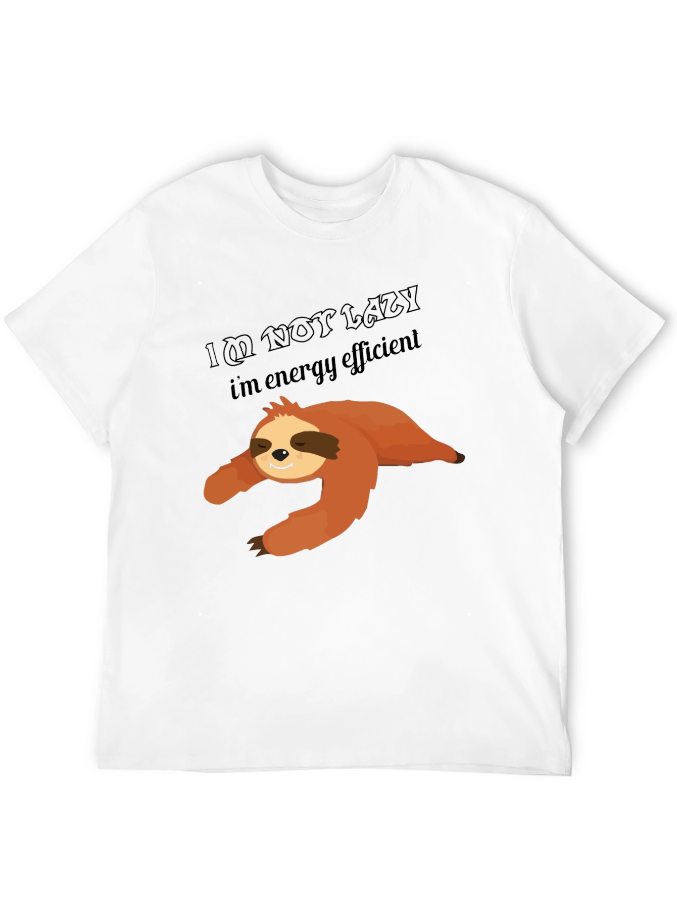 Im Not Lazy Sloth T-Shirt