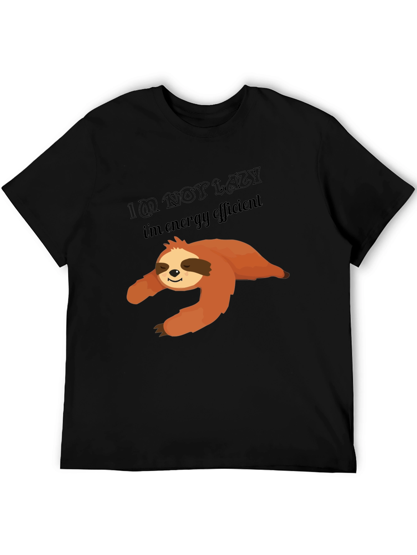 Im Not Lazy Sloth T-Shirt