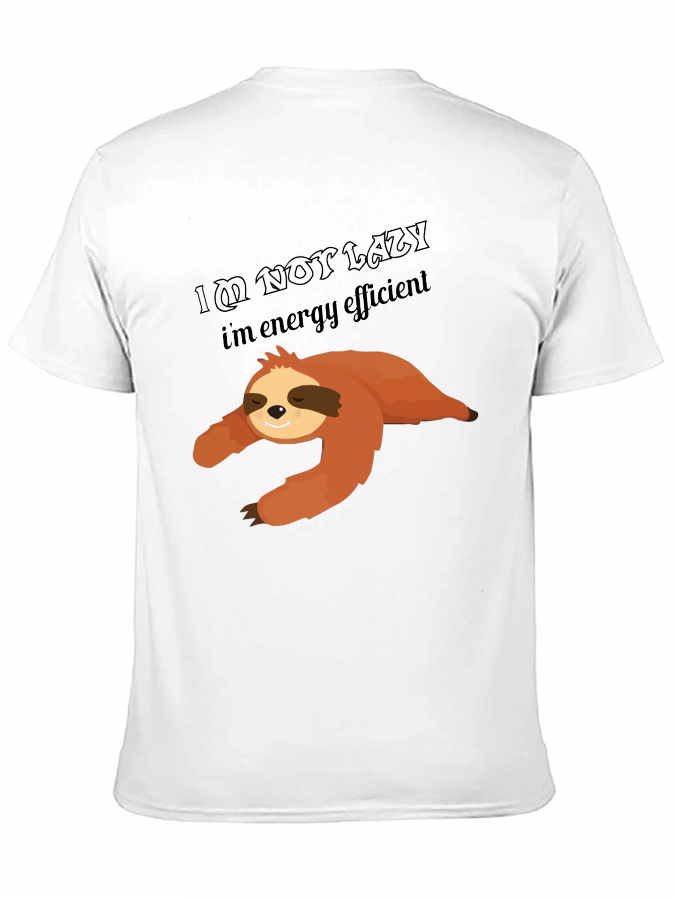 Im Not Lazy Sloth T-Shirt