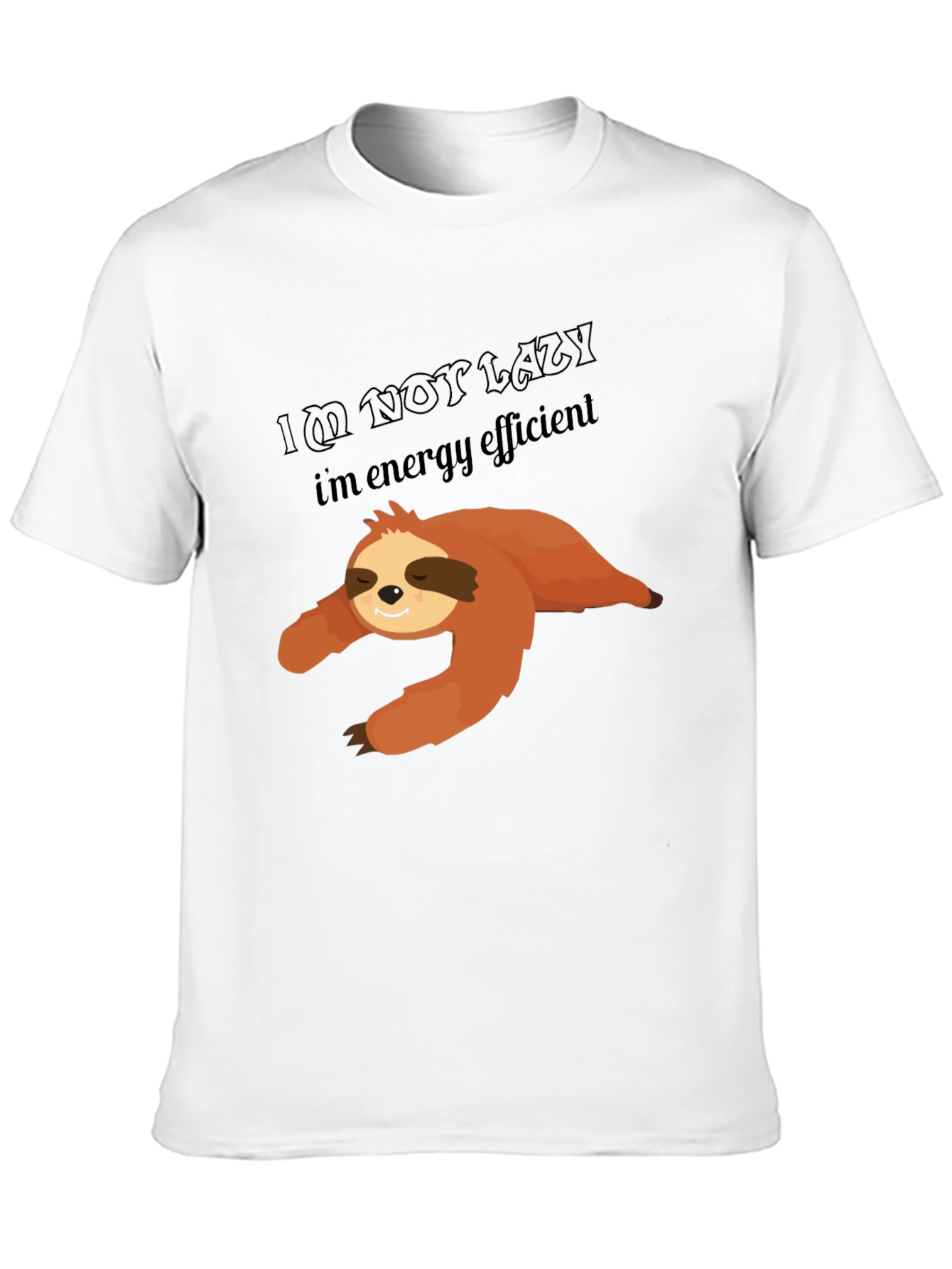 Im Not Lazy Sloth T-Shirt