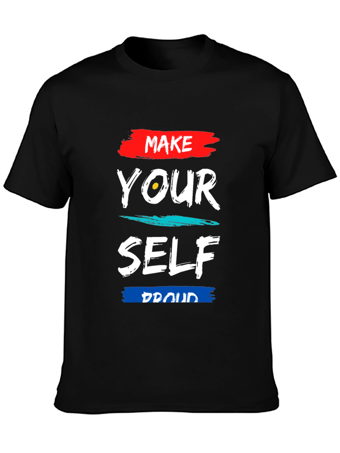Make Yourself Proud Graphic Tee