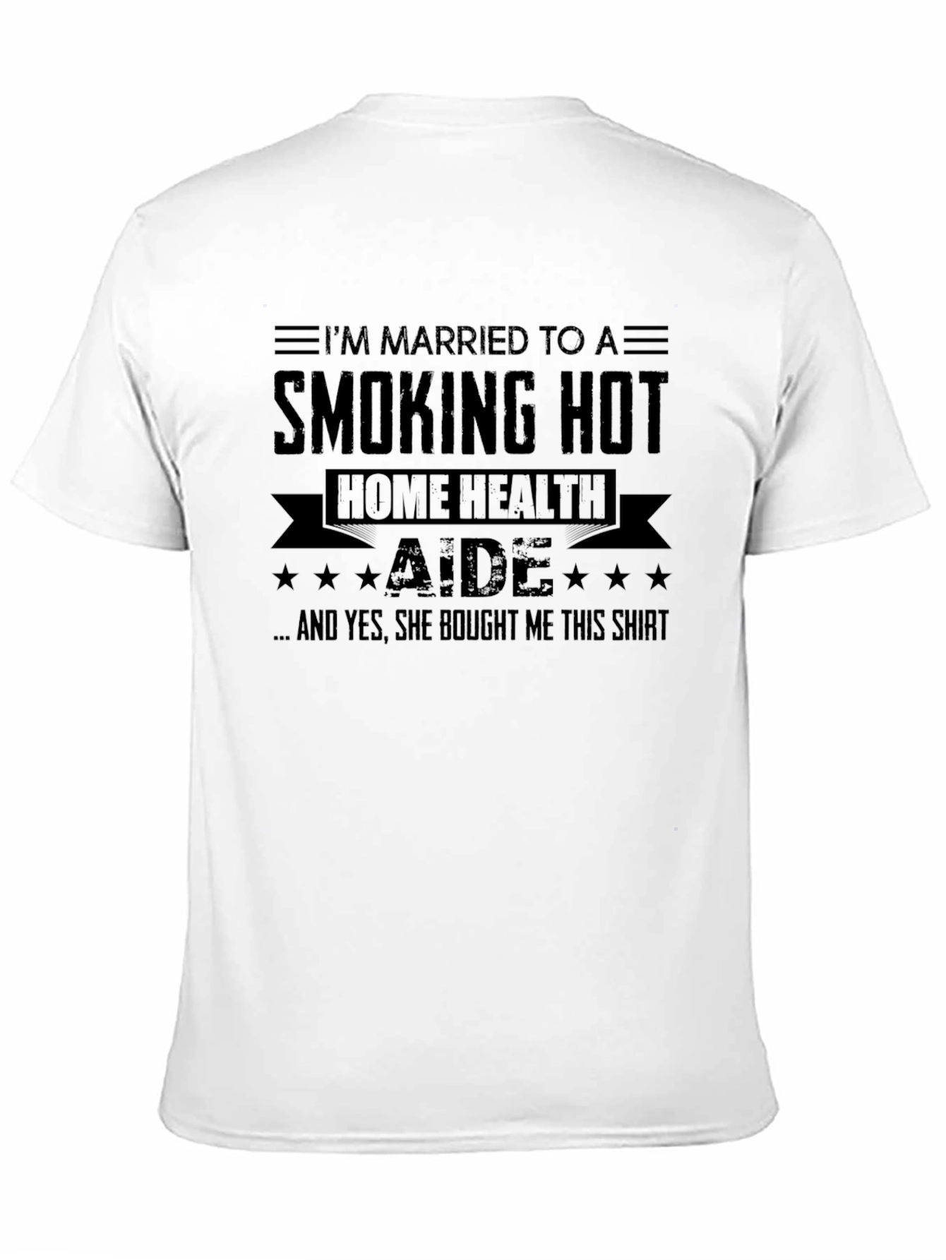 Smoking Hot Home Health Aide Husband Tee