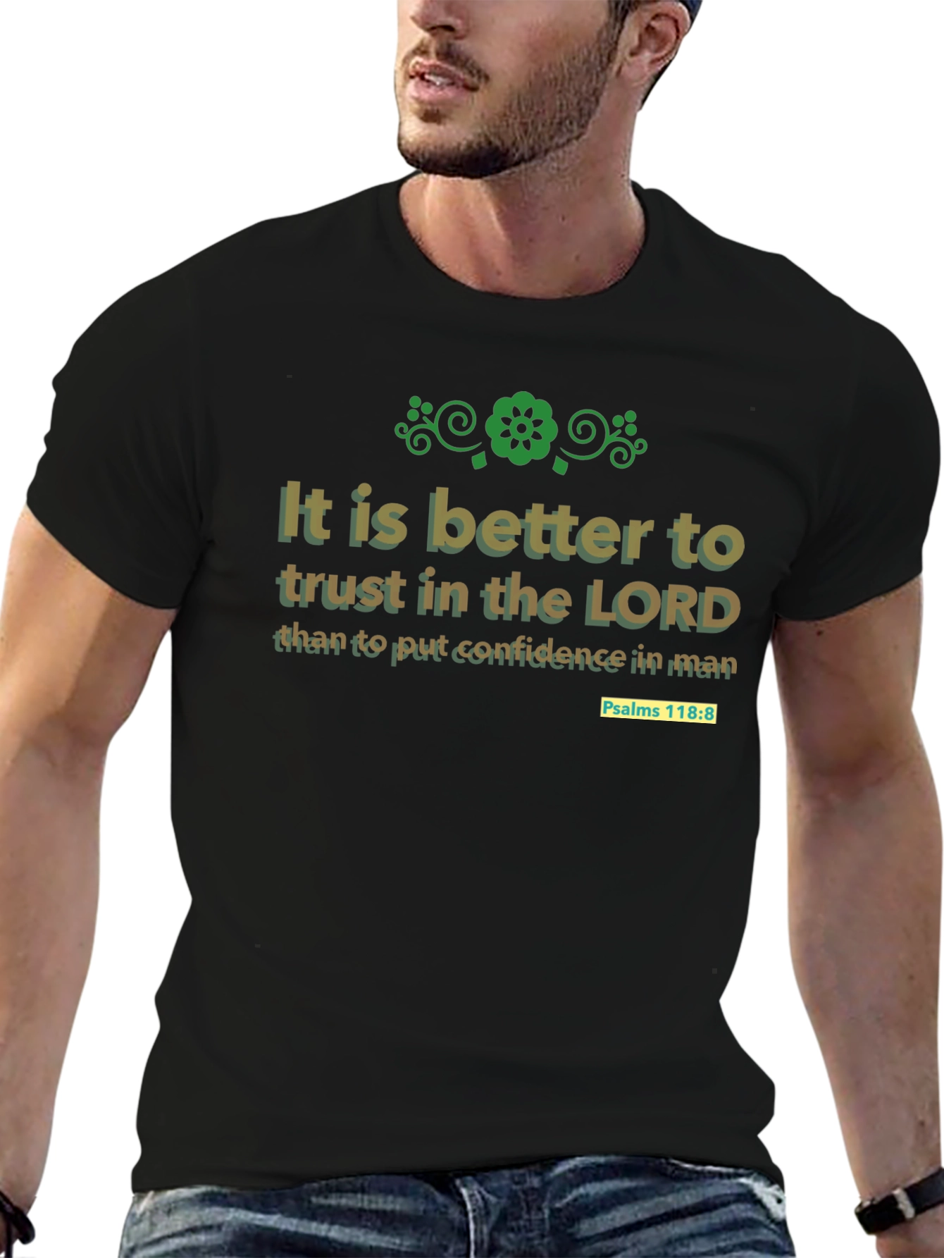 Trust in the Lord T-Shirt - Psalms 118:8