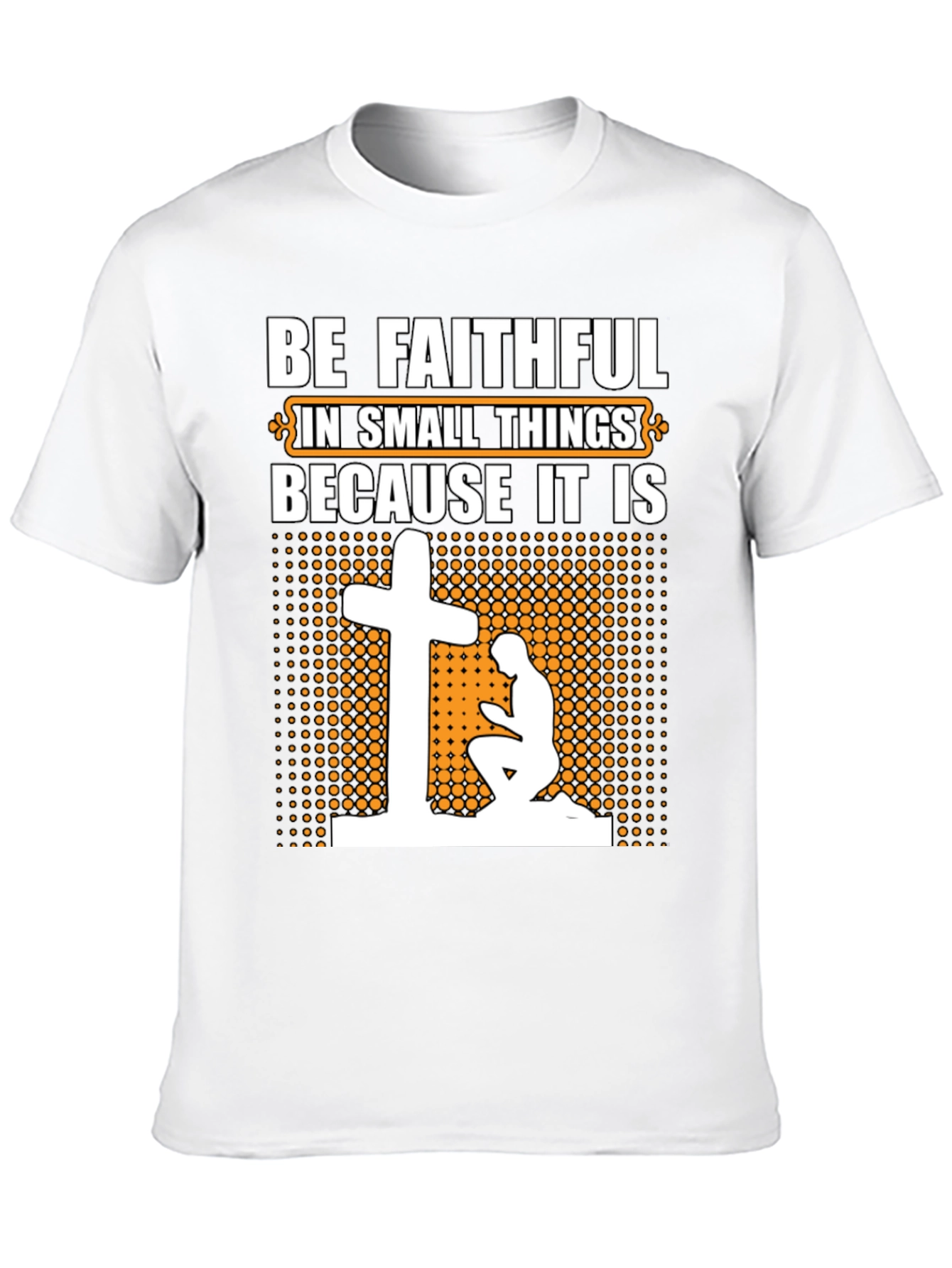 Be Faithful Graphic T-Shirt