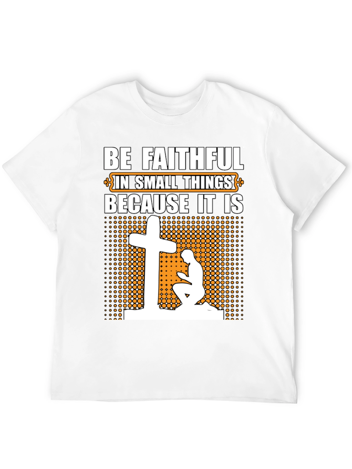 Be Faithful Graphic T-Shirt