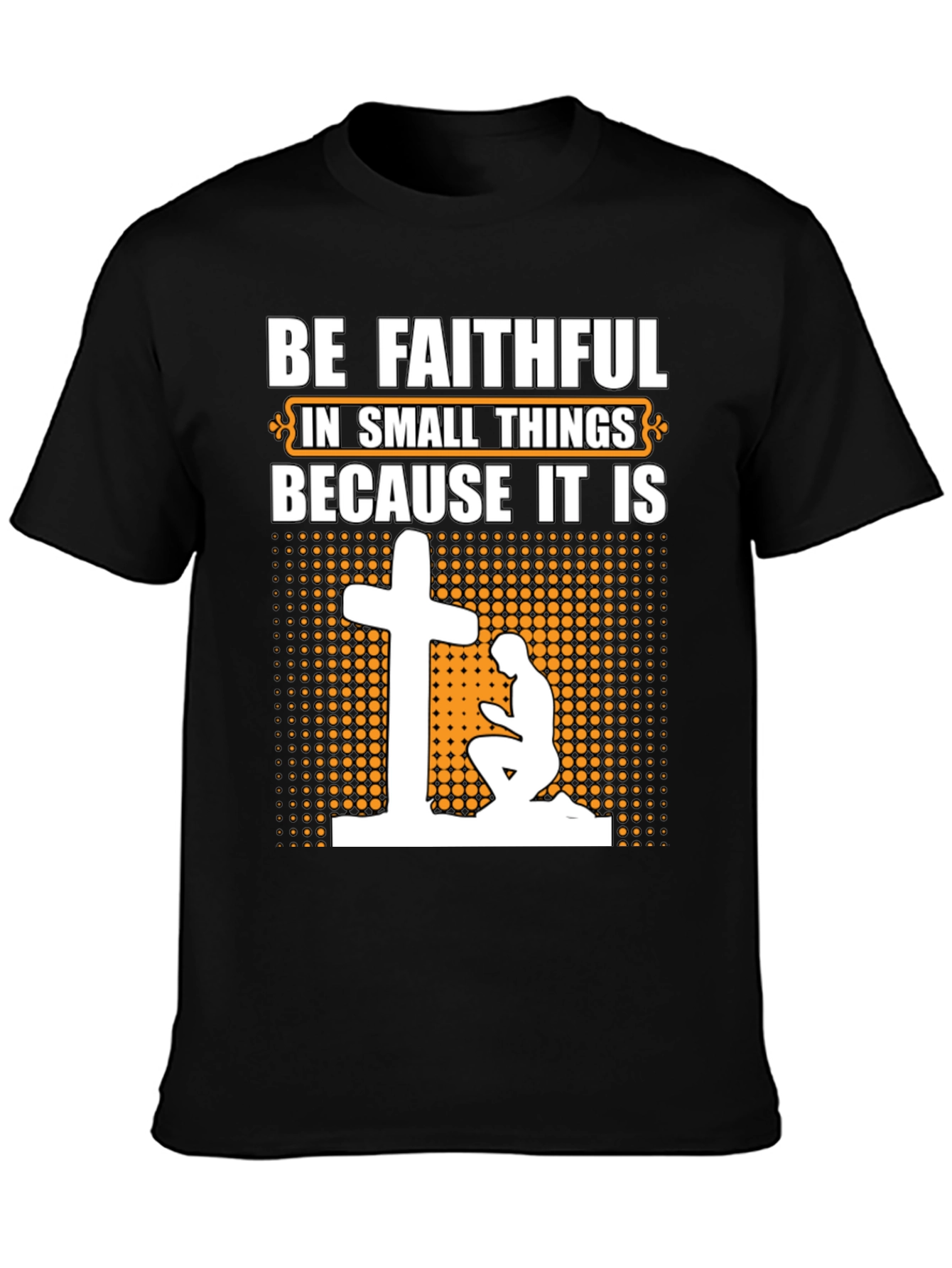 Be Faithful Graphic T-Shirt