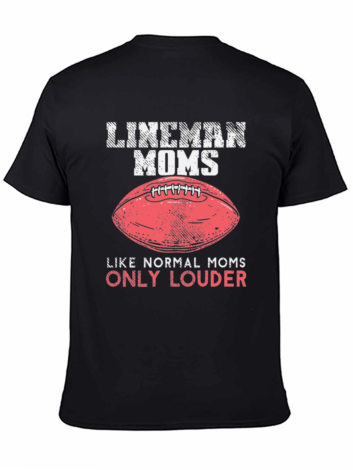 Lineman Moms T-Shirt - Loud & Proud Football Tee