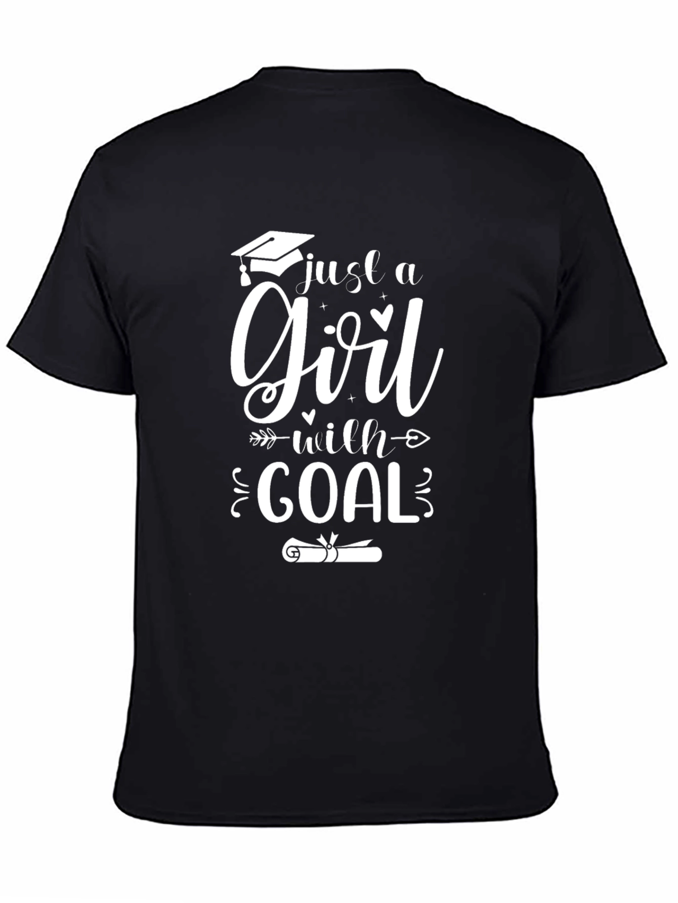 Just a Girl with a Goal Graduation T-Shirt