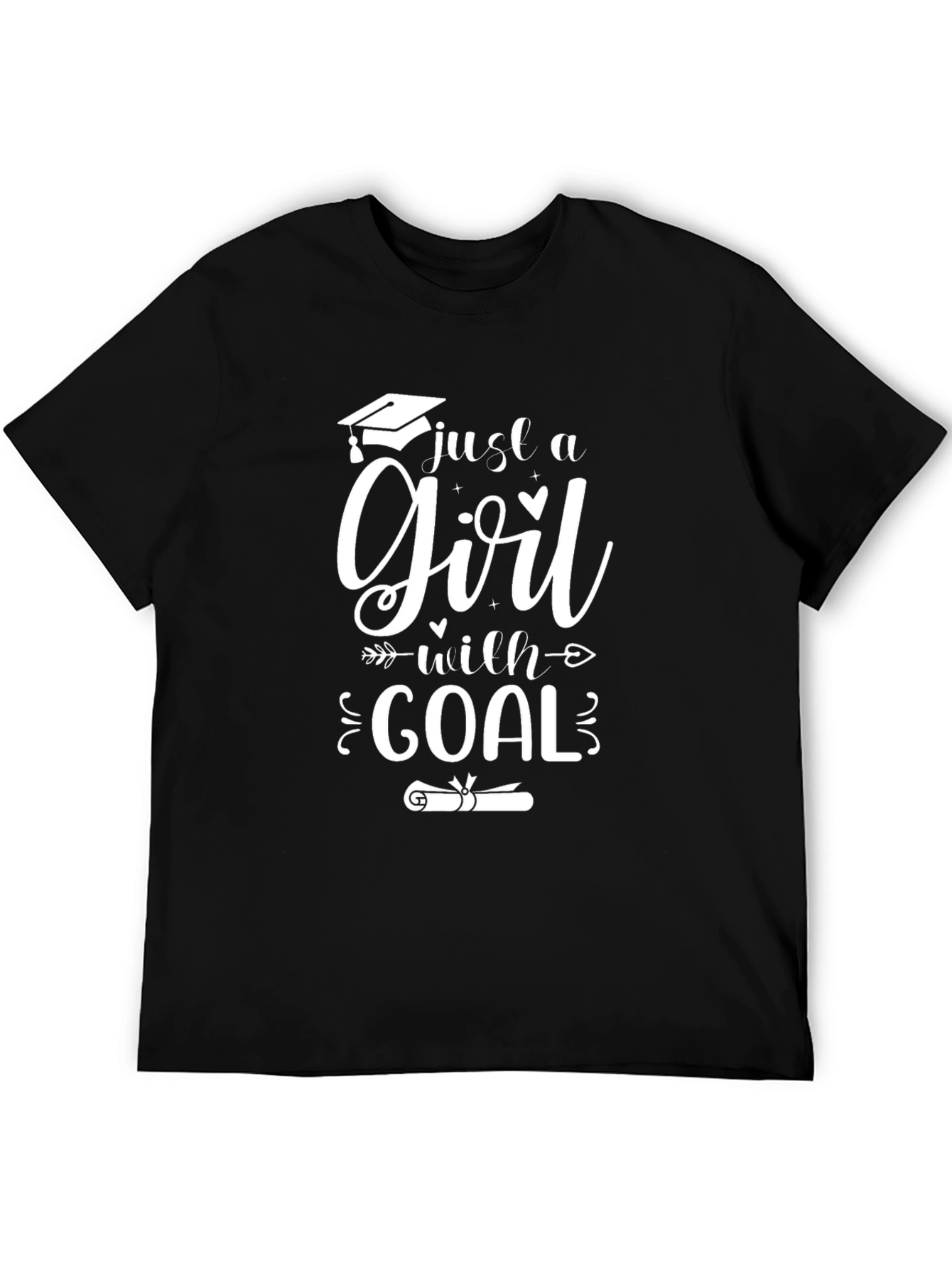 Just a Girl with a Goal Graduation T-Shirt