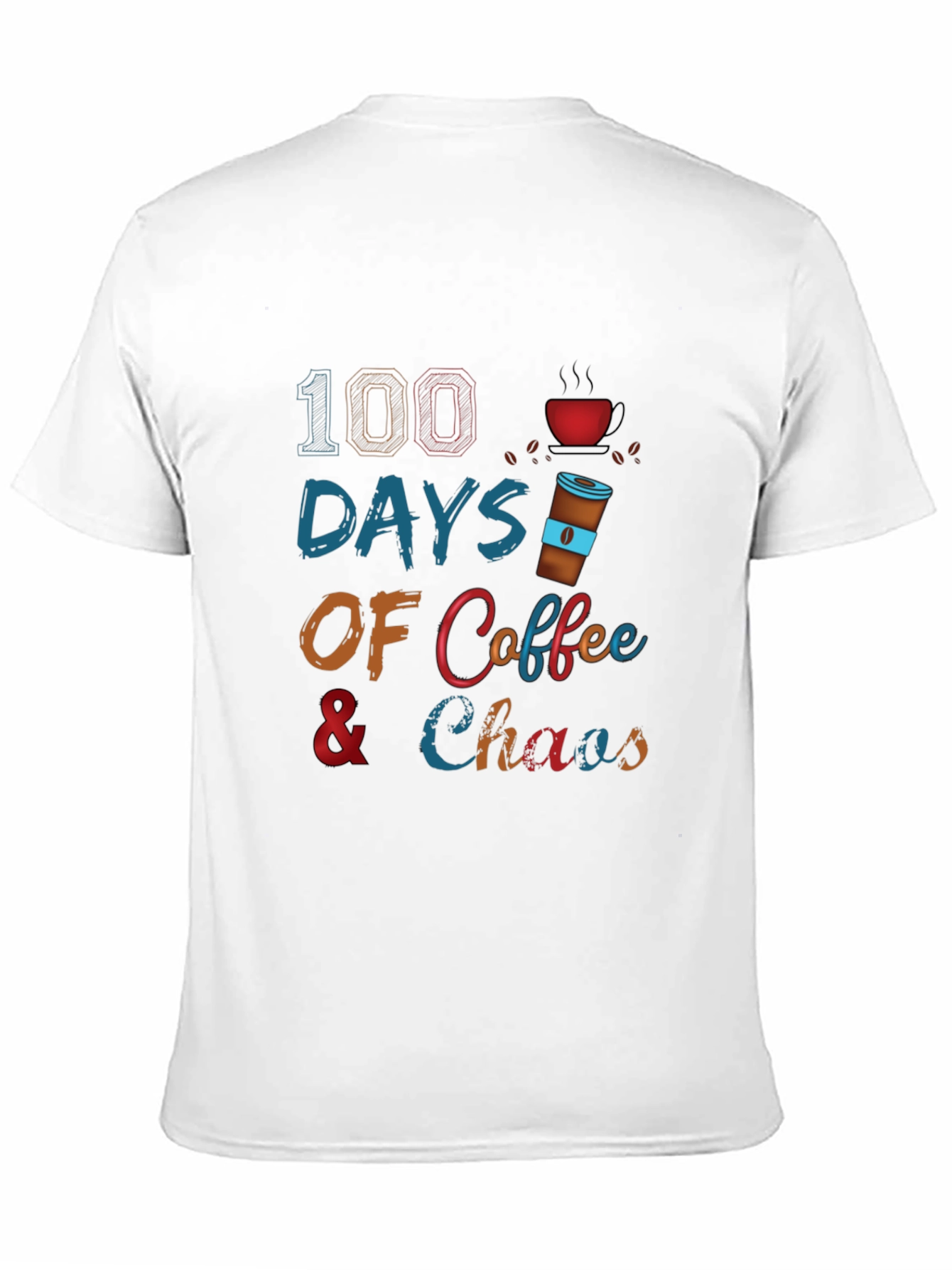100 Days Coffee & Chaos T-Shirt
