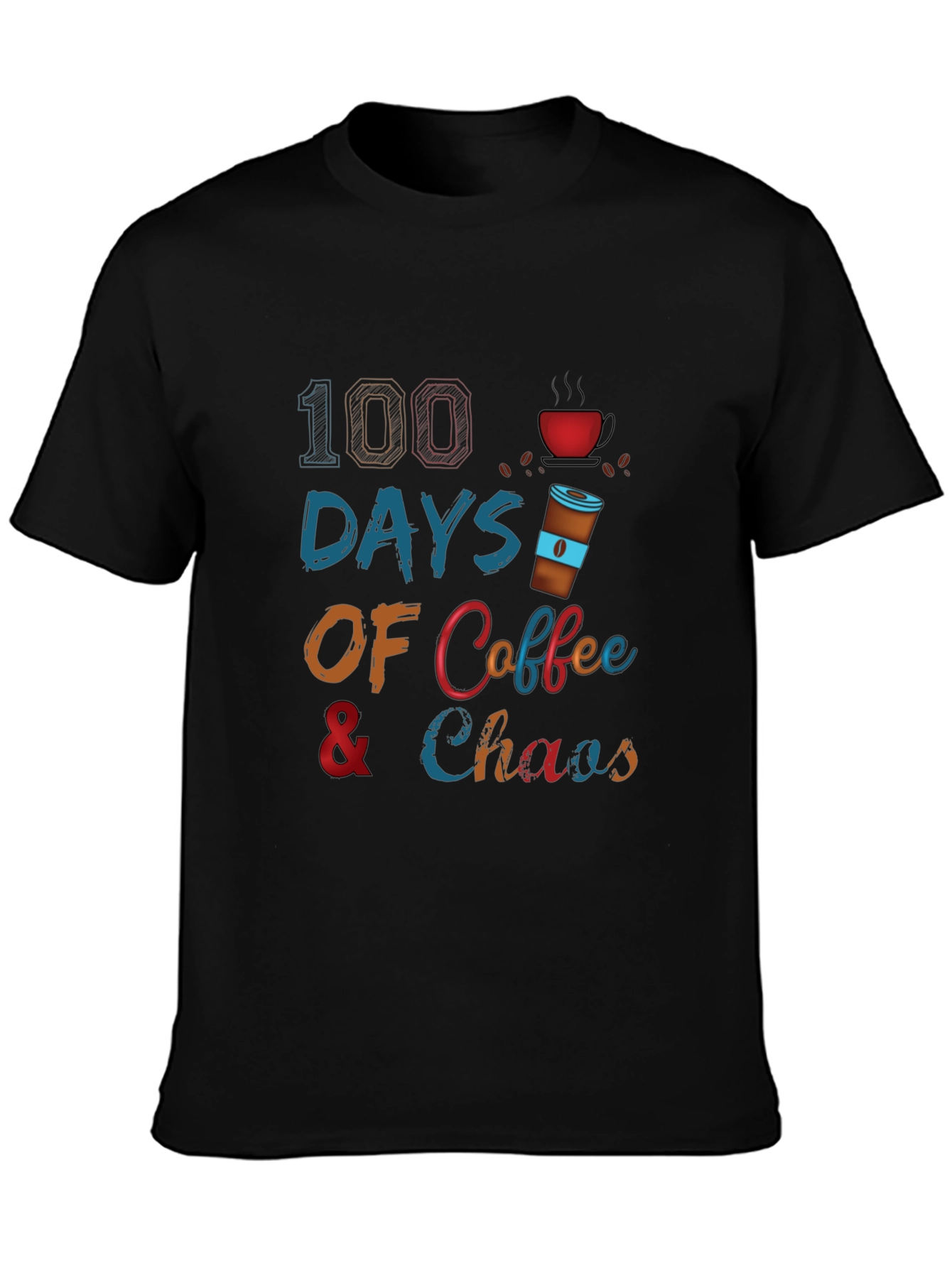 100 Days Coffee & Chaos T-Shirt