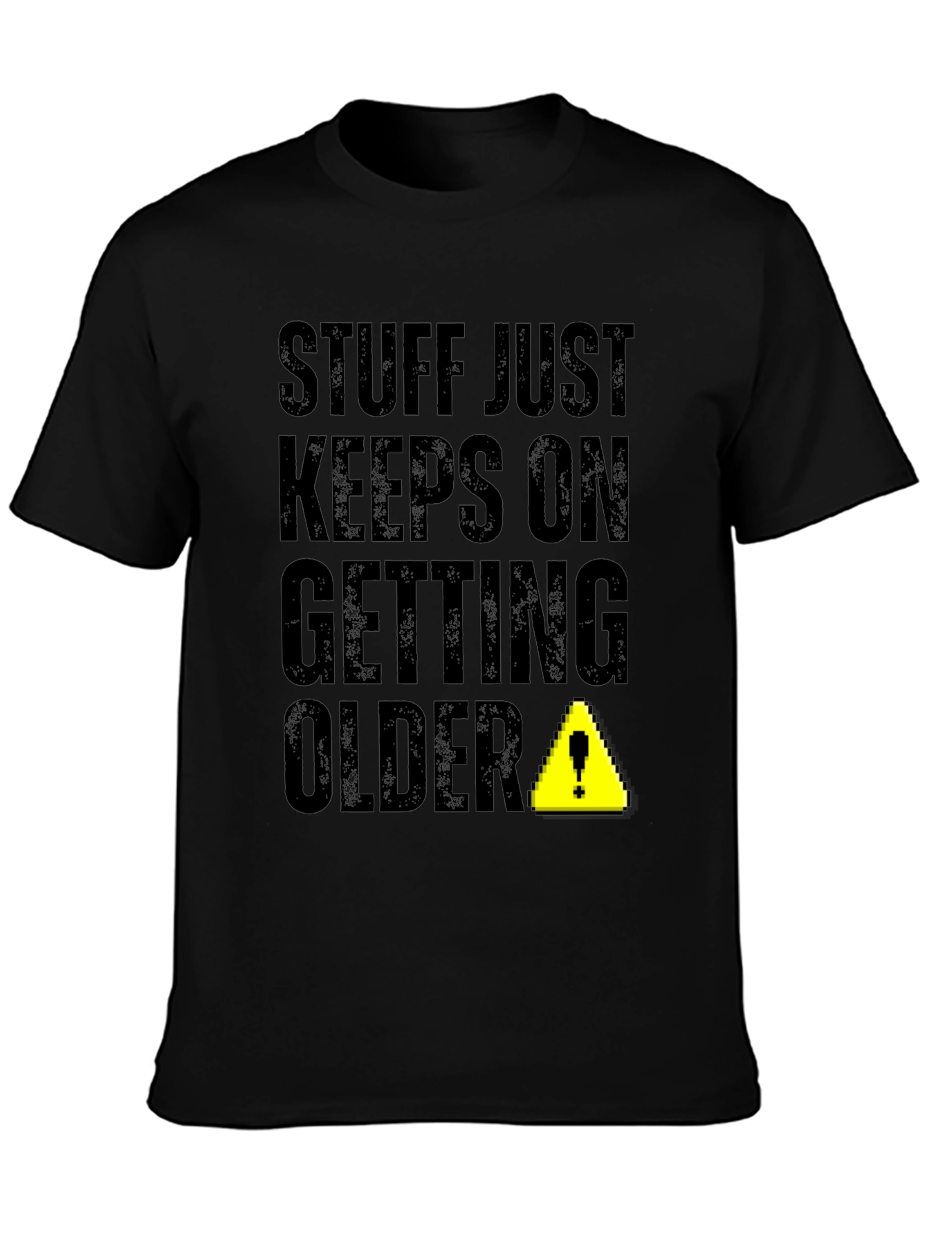 Stuff Just Keeps On Getting Older Novelty T-Shirt