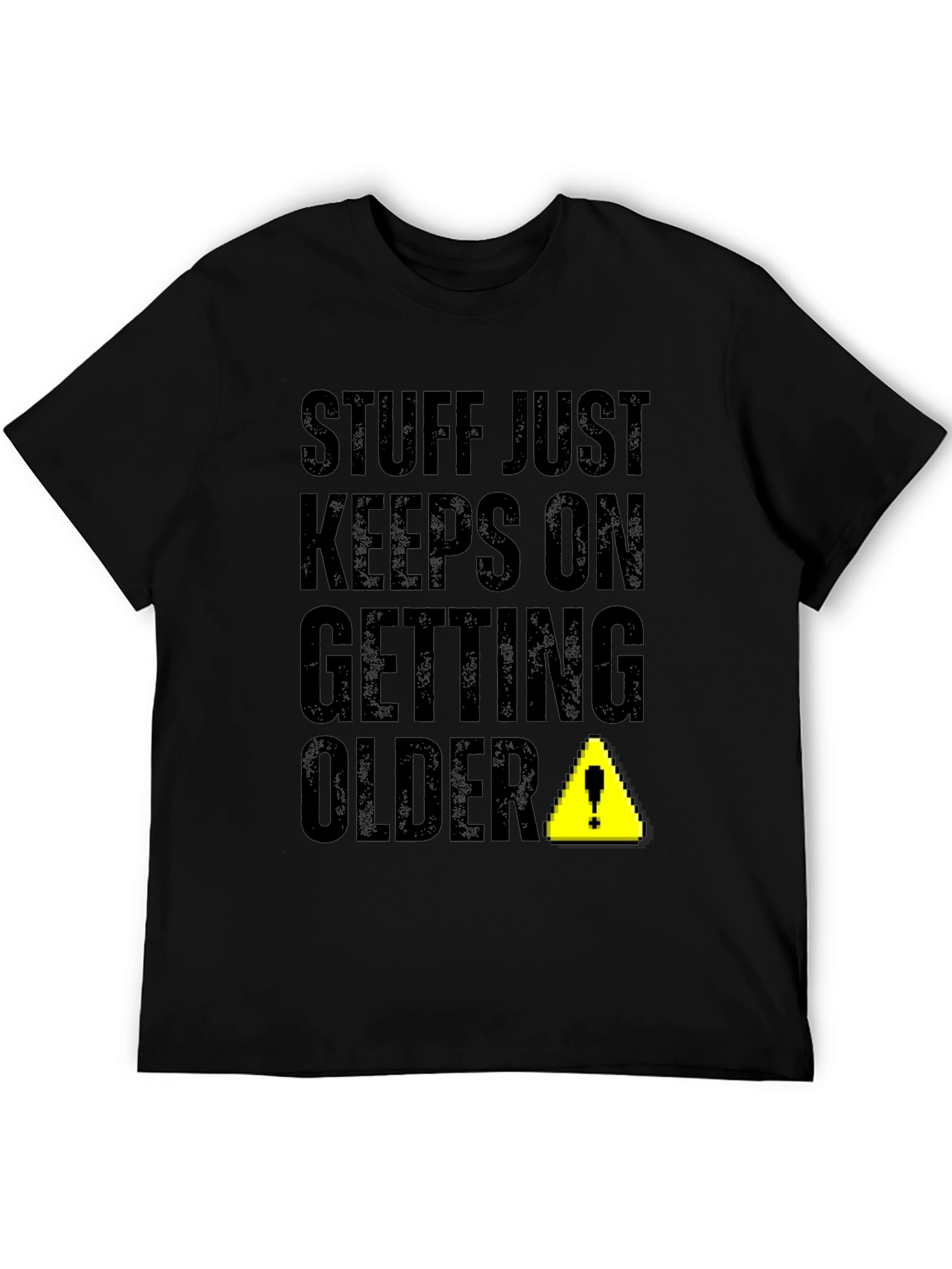 Stuff Just Keeps On Getting Older Novelty T-Shirt