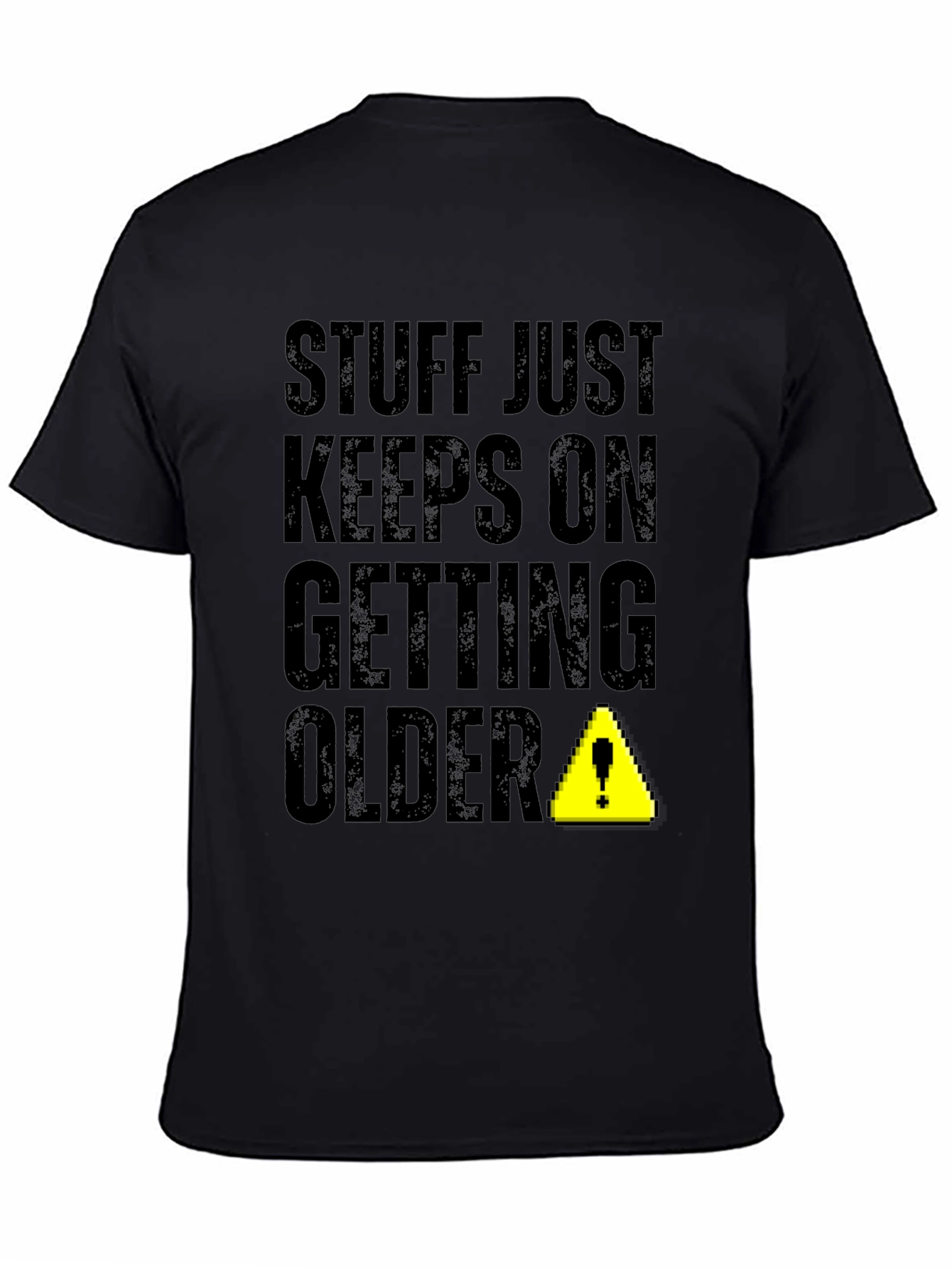 Stuff Just Keeps On Getting Older Novelty T-Shirt
