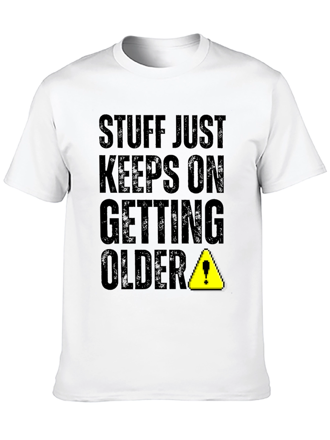 Stuff Just Keeps On Getting Older Novelty T-Shirt