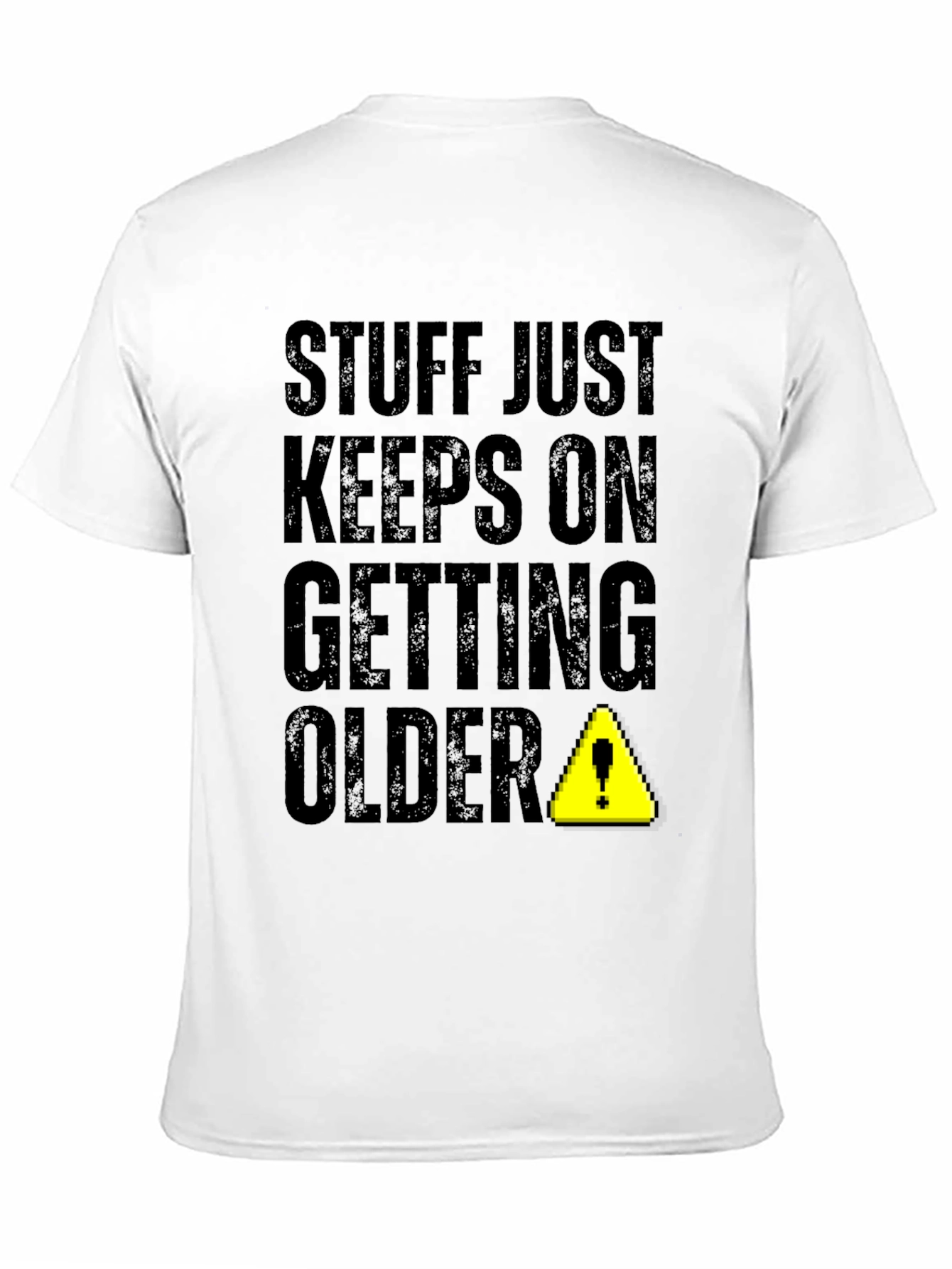 Stuff Just Keeps On Getting Older Novelty T-Shirt