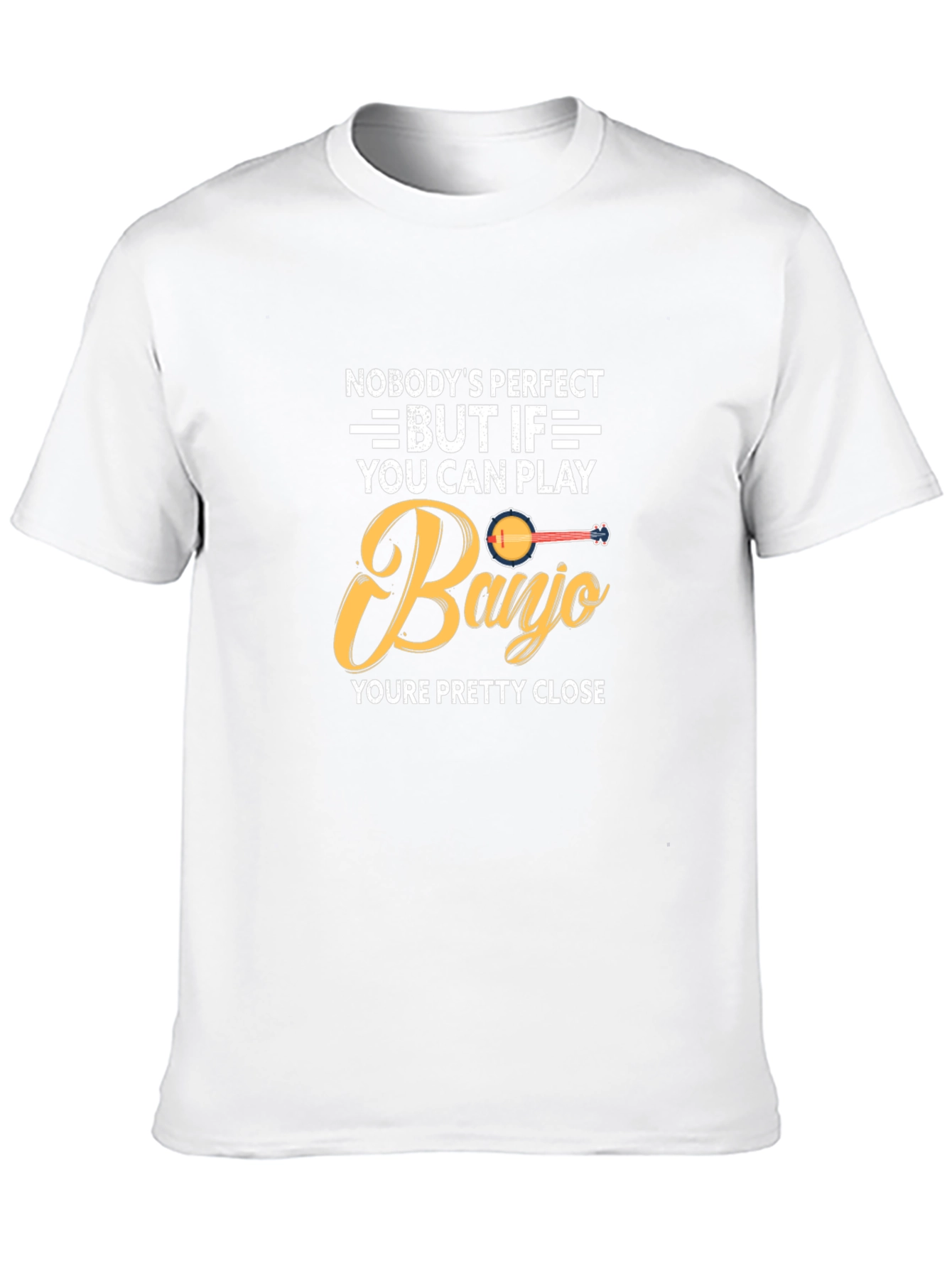 Banjo Player T-Shirt: Nobodys Perfect Gift for Musician