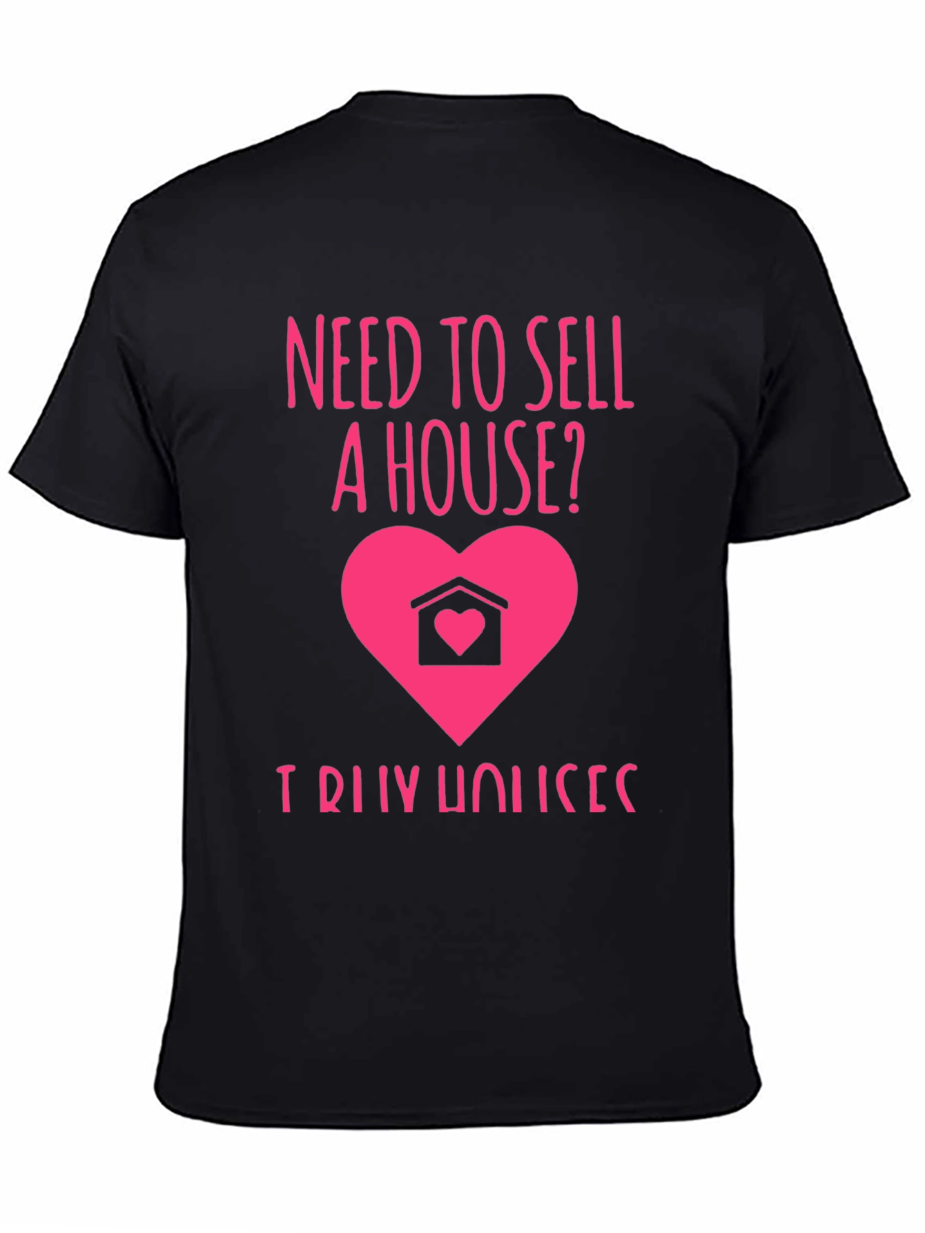 Need to Sell a House? T-Shirt
