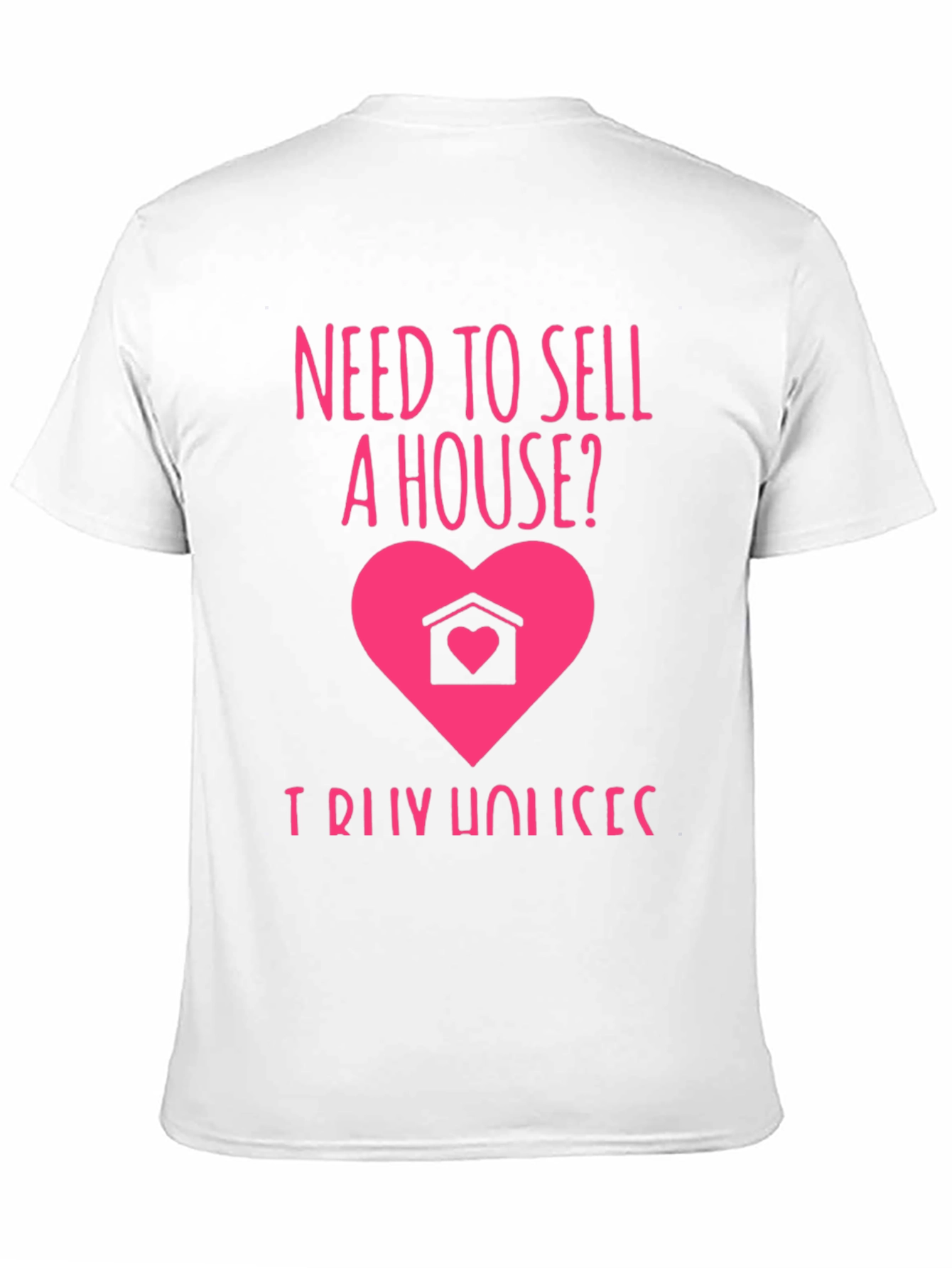 Need to Sell a House? T-Shirt