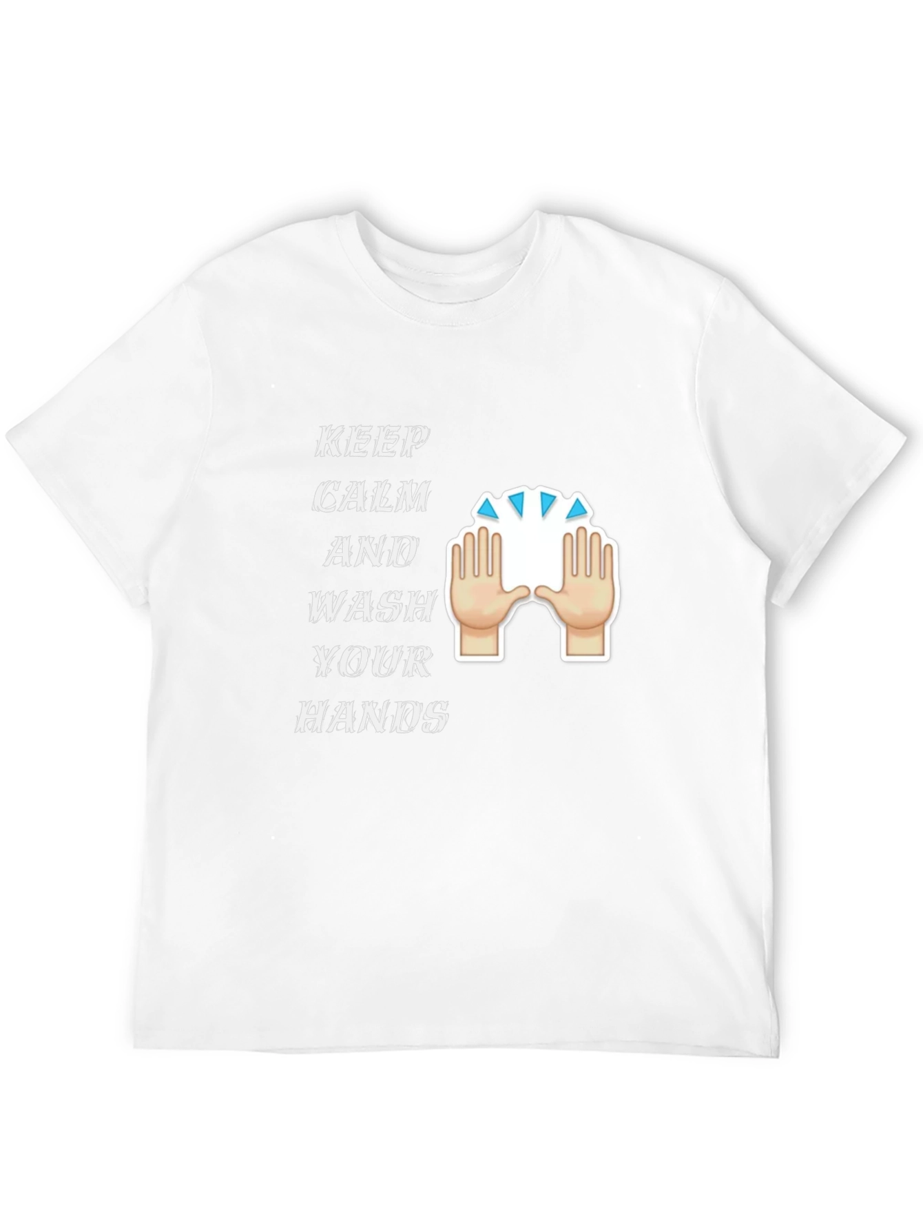 Keep Calm and Wash Your Hands Graphic T-Shirt