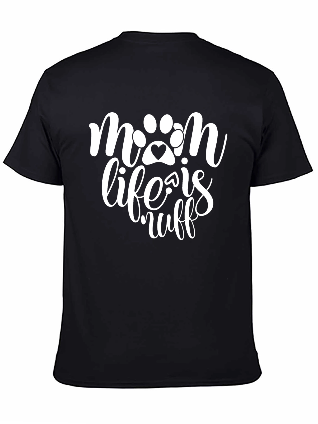 Paw Print Mom Life is Ruff Black T-Shirt