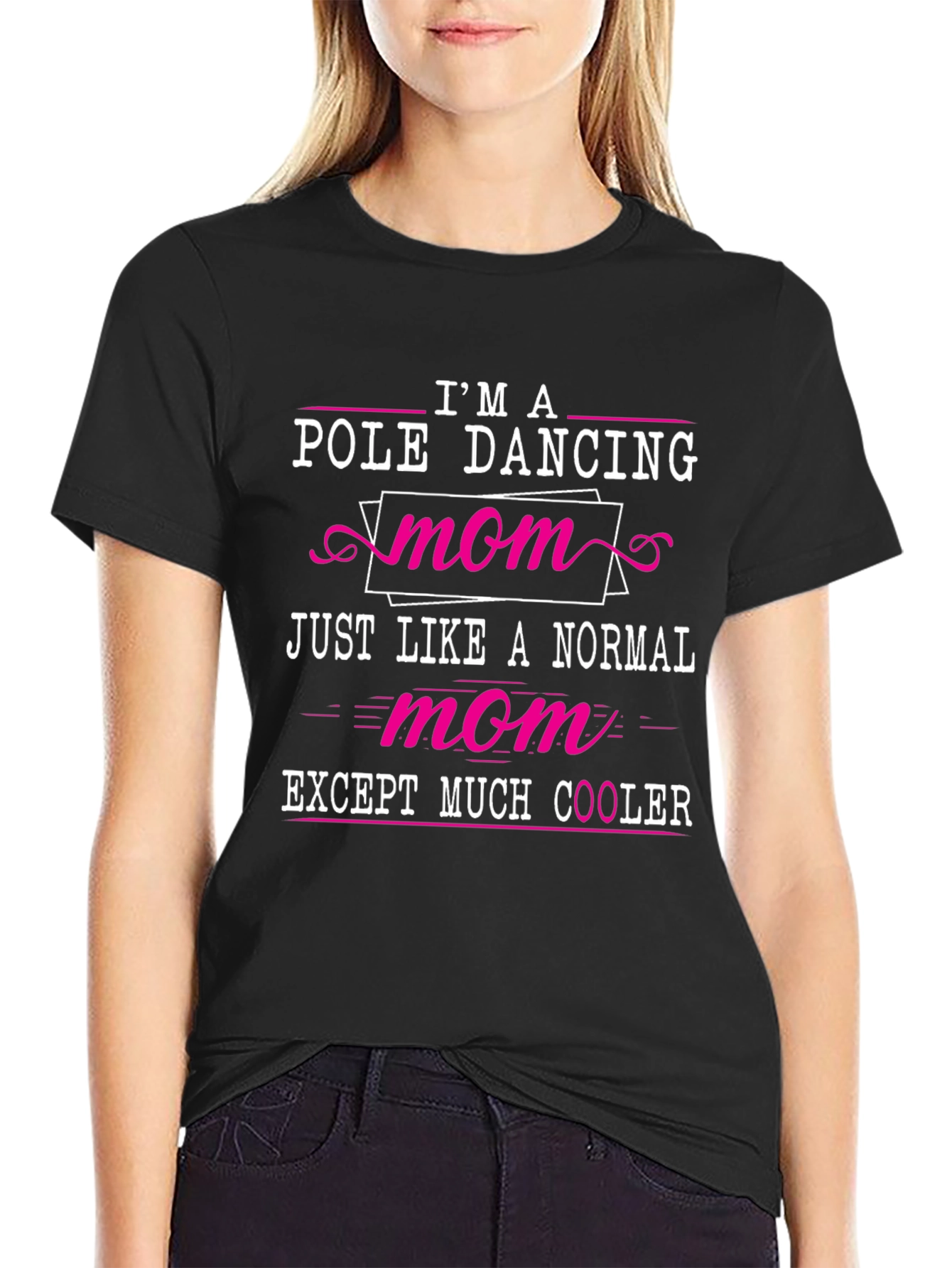 Pole Dancing Mom Graphic Tee - Unique Gift