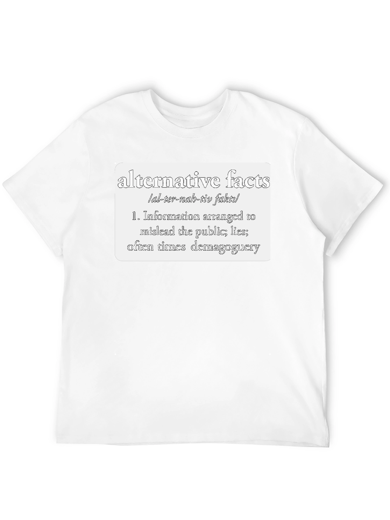 Alternative Facts Definition T-Shirt