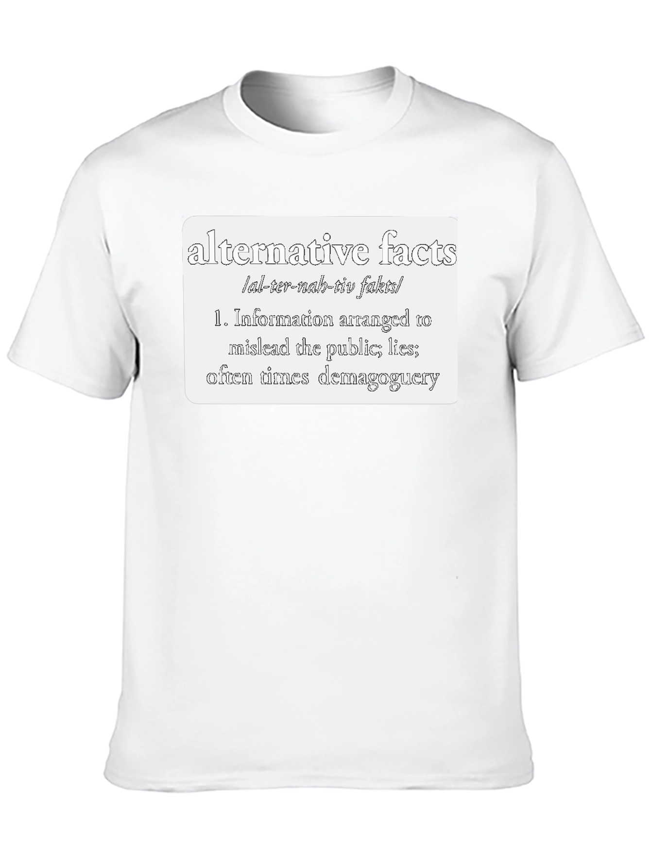 Alternative Facts Definition T-Shirt