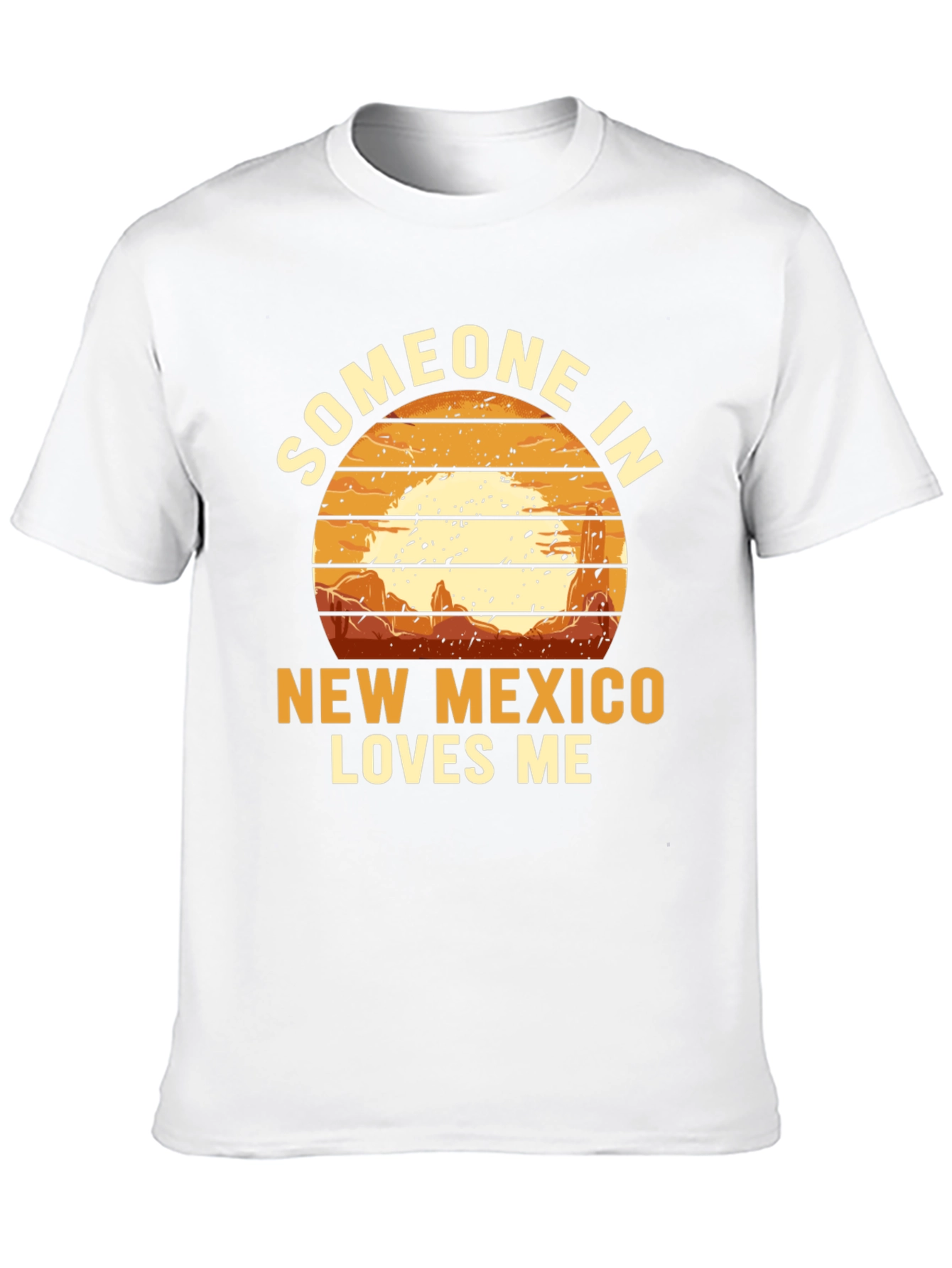 Someone in New Mexico Loves Me T-Shirt