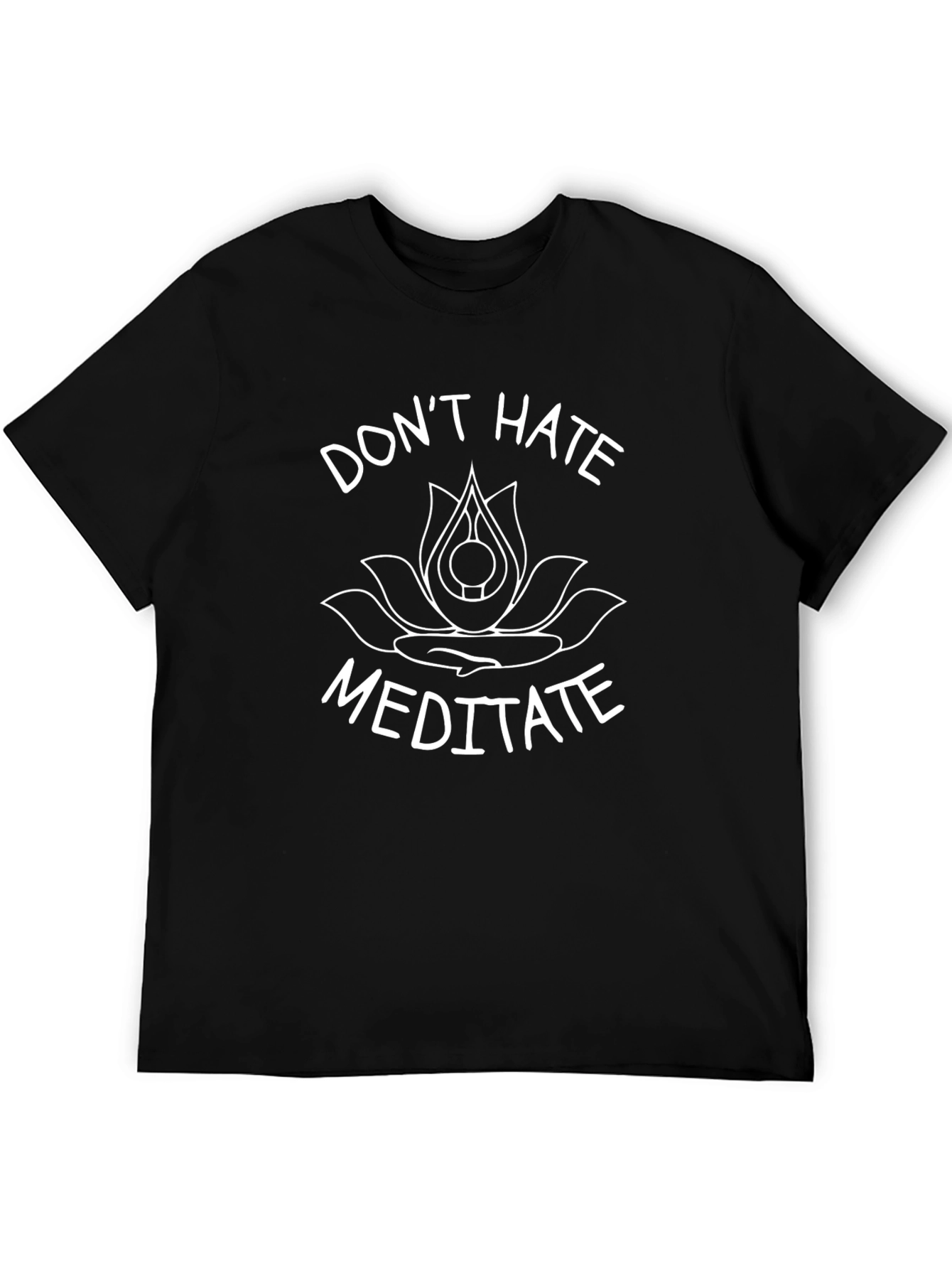 Dont Hate Meditate Black Tee