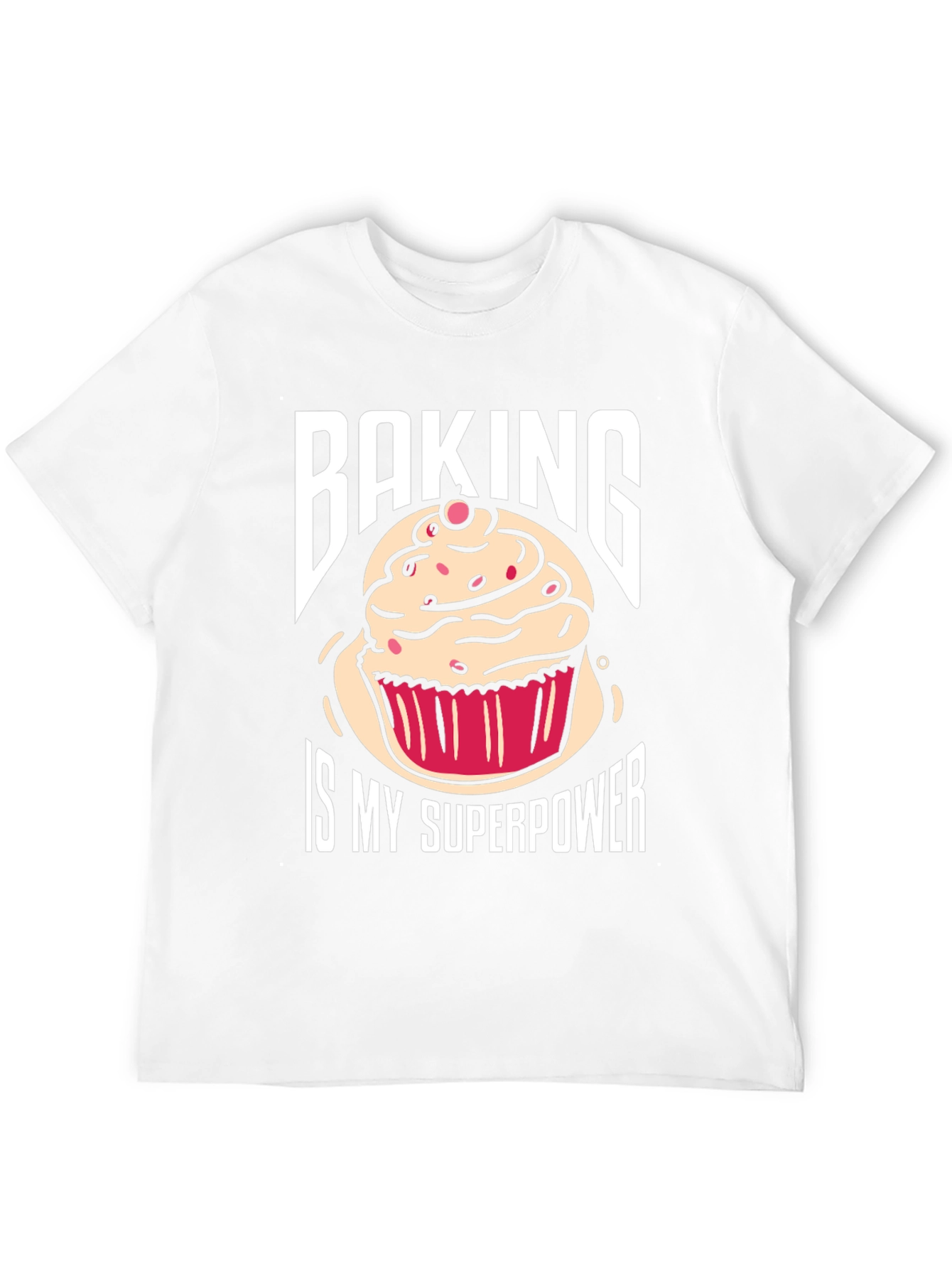Baking Is My Superpower T-Shirt - Novelty Cupcake Design