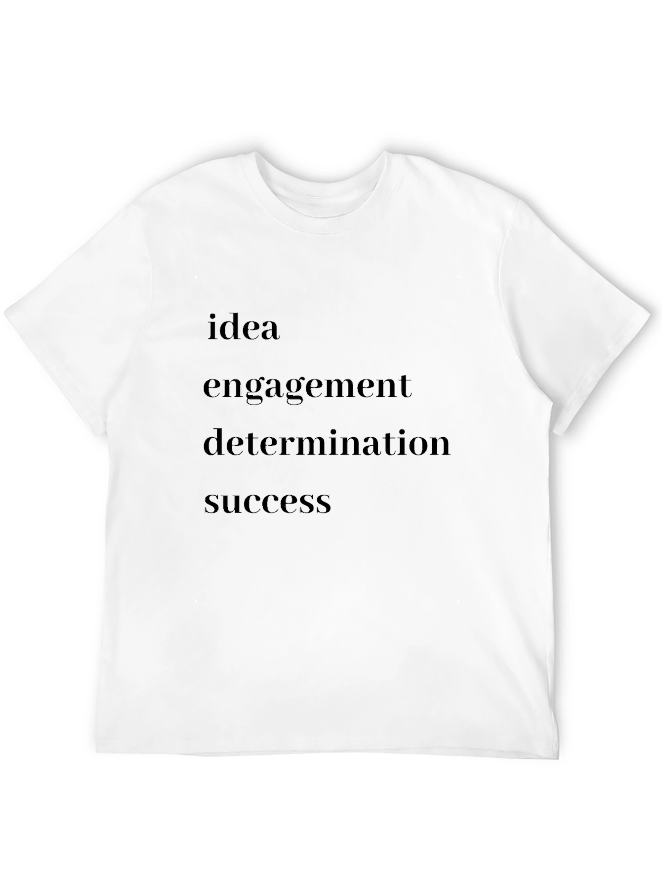 Motivational Black T-Shirt - Idea Engagement Determination Success