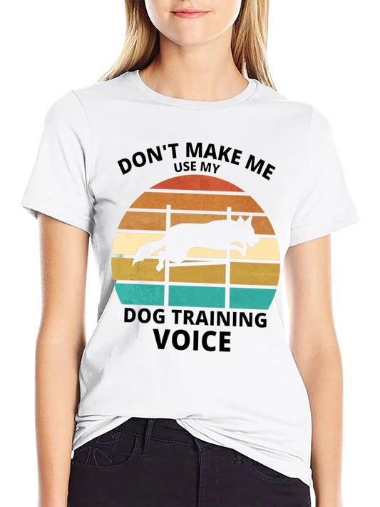 Dog Training Voice T-Shirt