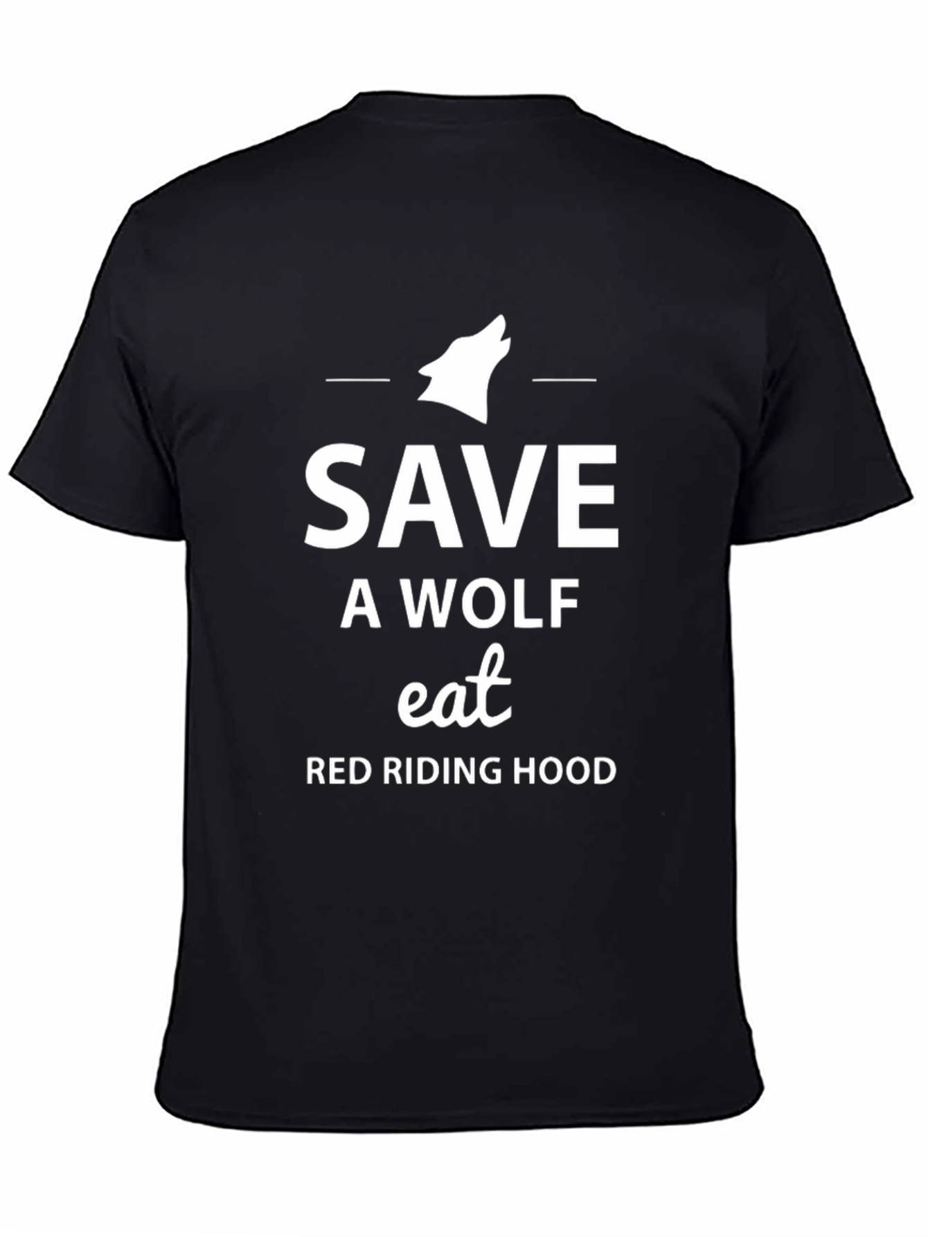 Save a Wolf Eat Red Riding Hood T-Shirt