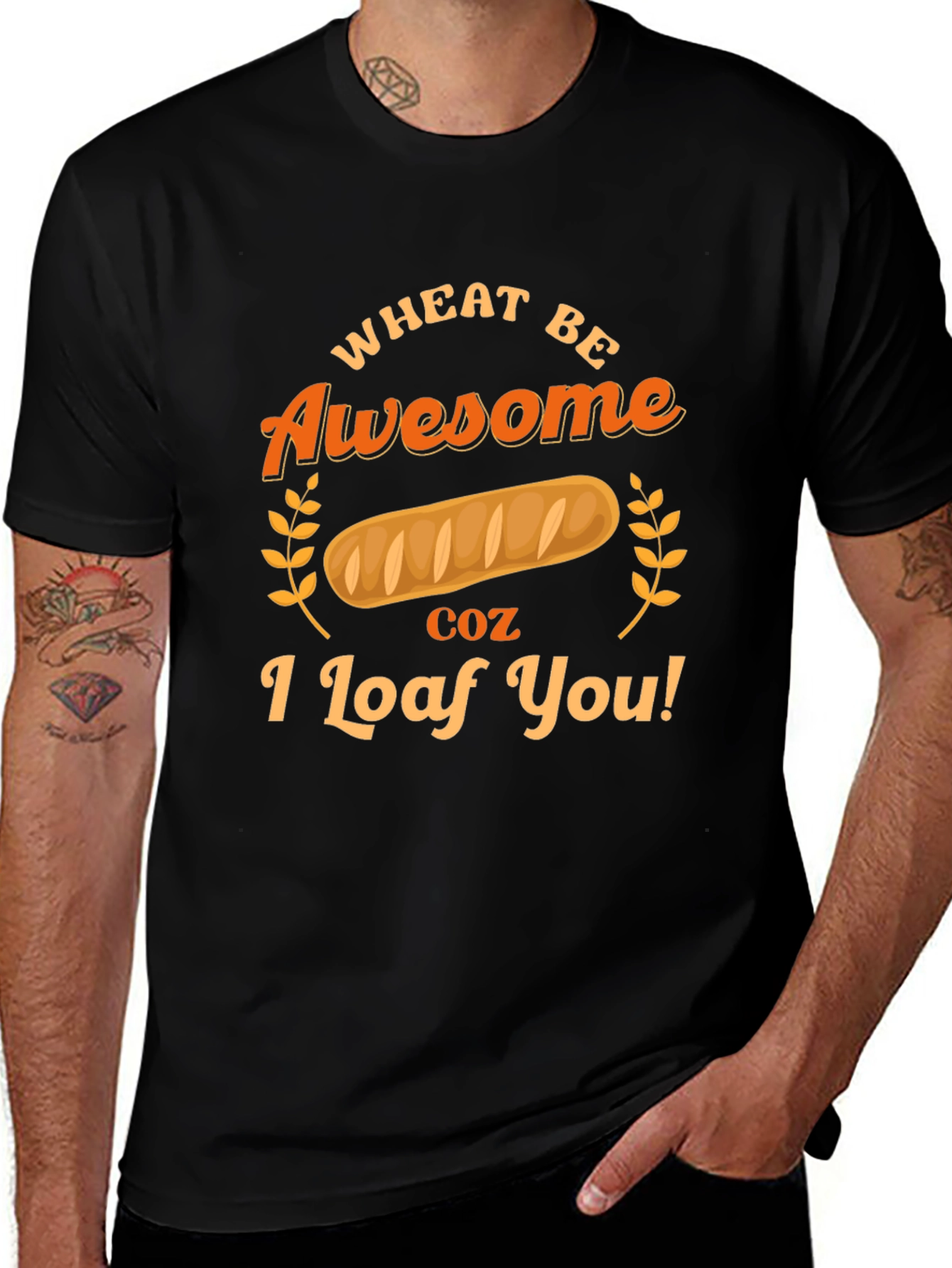 Wheat Be Awesome Loaf You Graphic T-Shirt