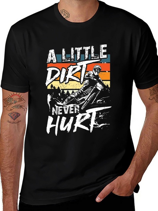Dirt Bike T-Shirt: A Little Dirt Never Hurt